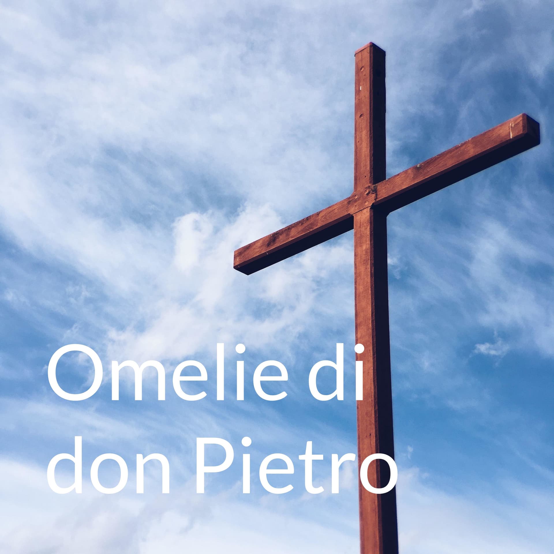 Omelie di don Pietro - Podcasts