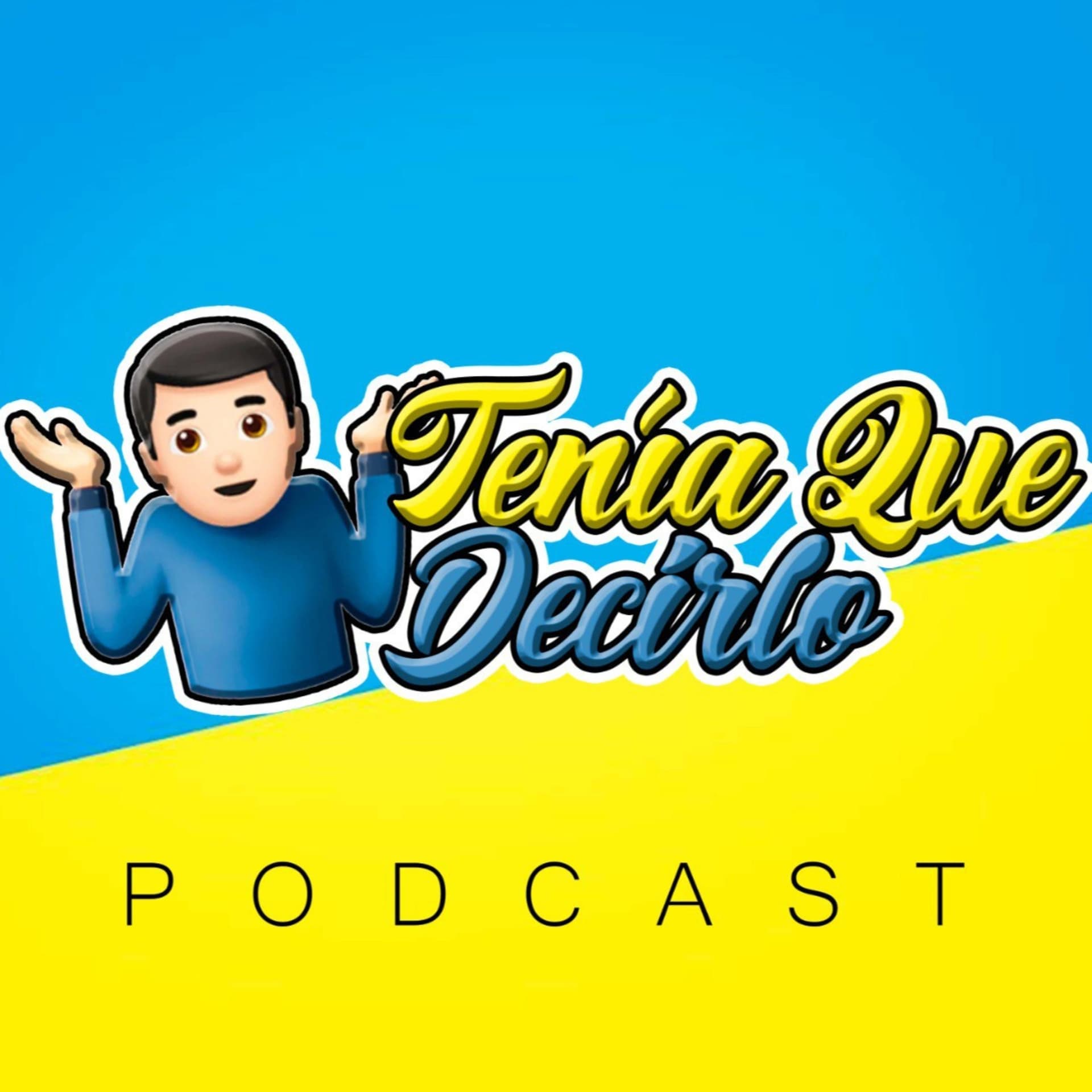 Tenía que decirlo - Podcasts
