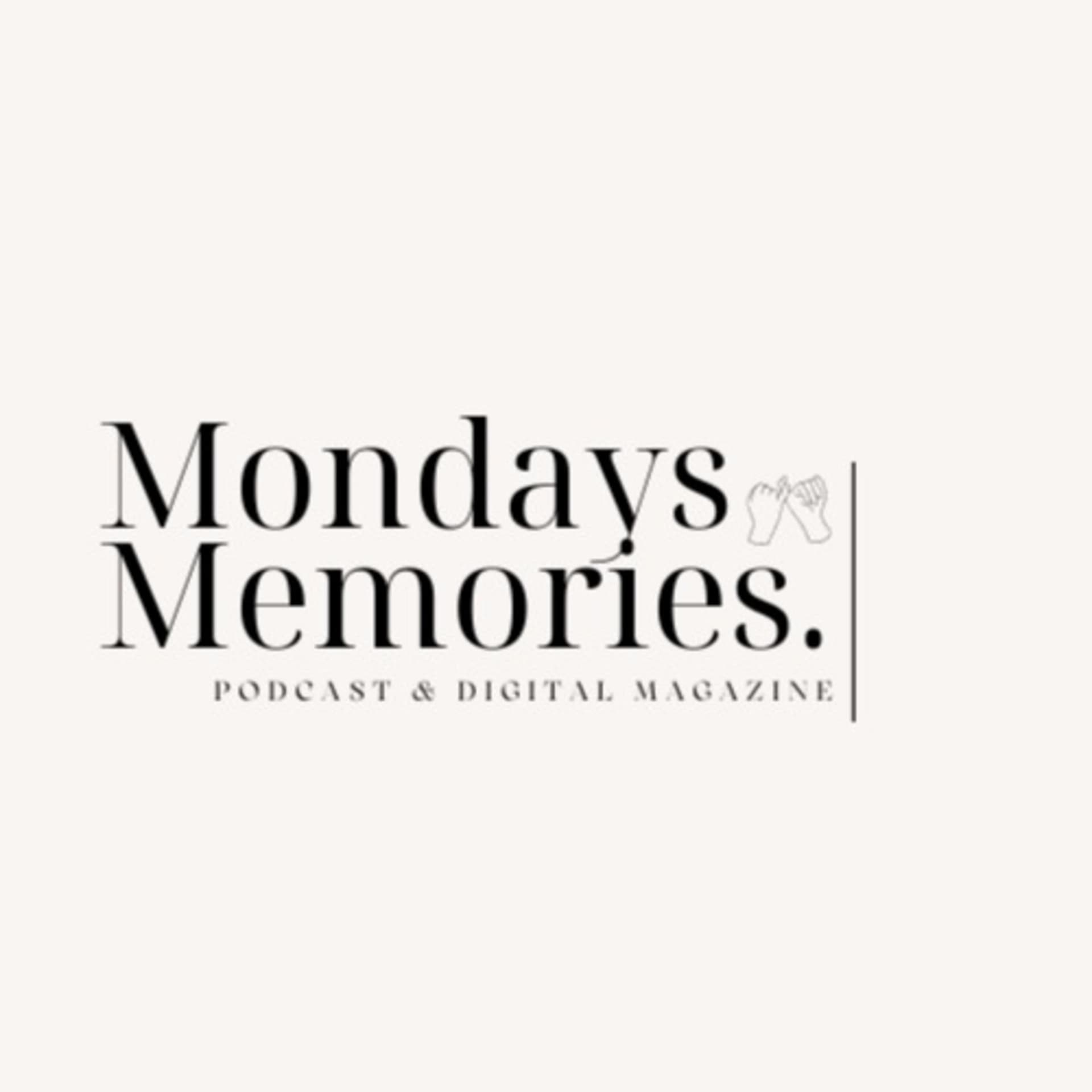 Monday's Memories - Podcasts