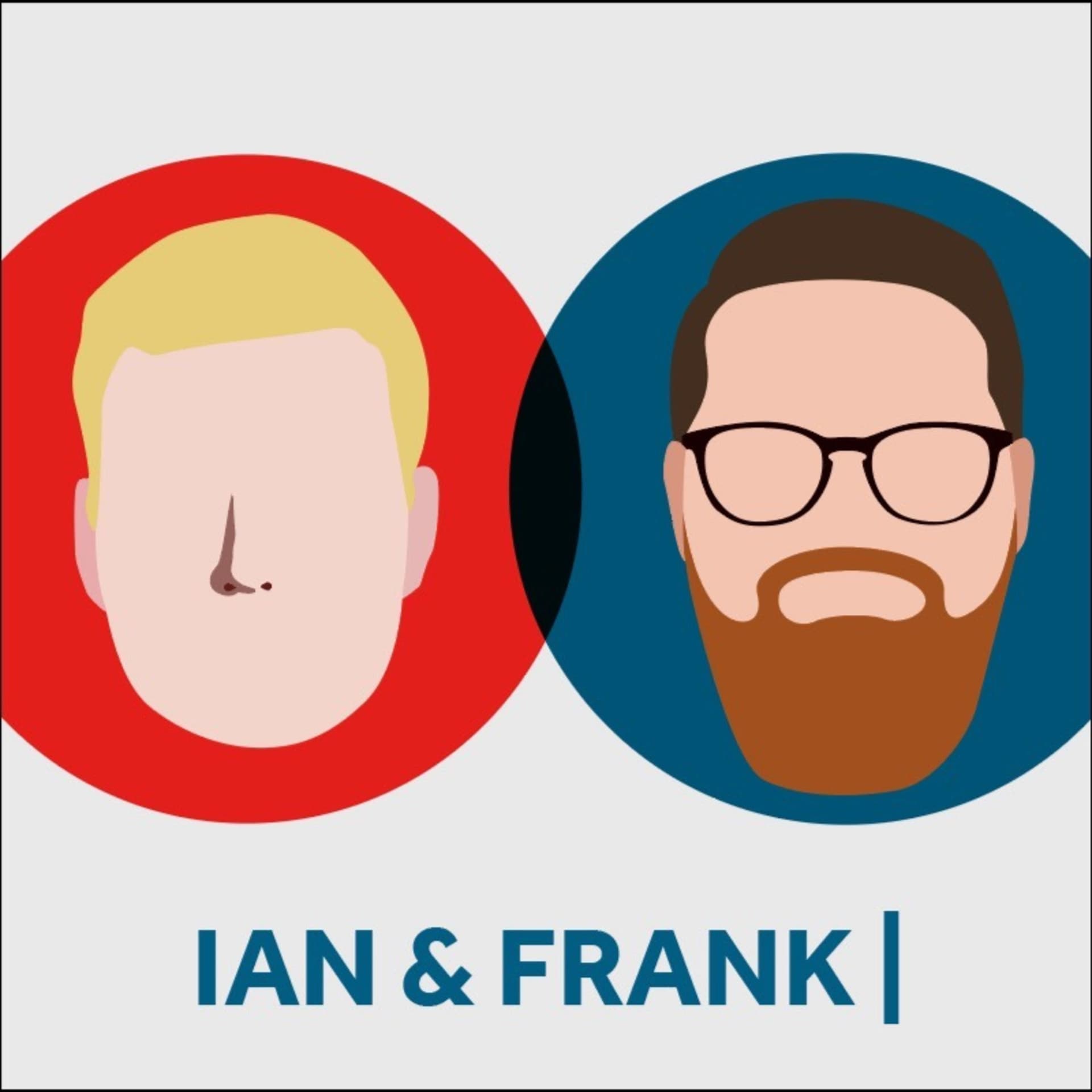 Ian et Frank - Podcasts