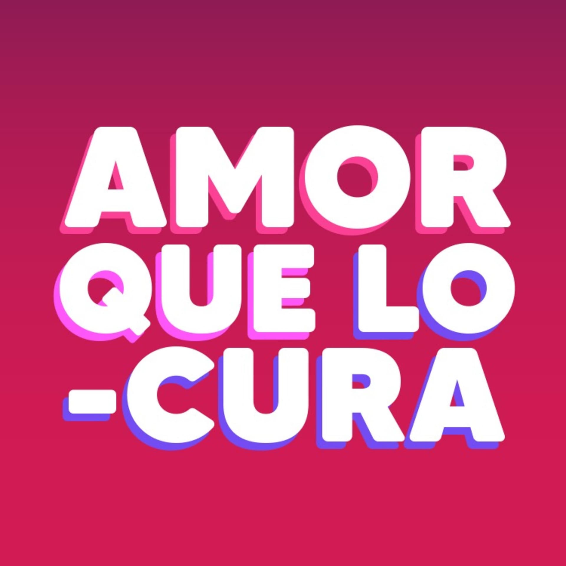 Amor que Locura - Podcasts