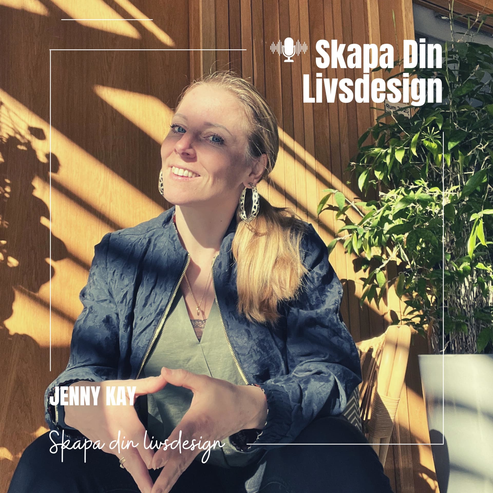 Skapa Din Livsdesign: • Body • Soul • Mind - Podcasts