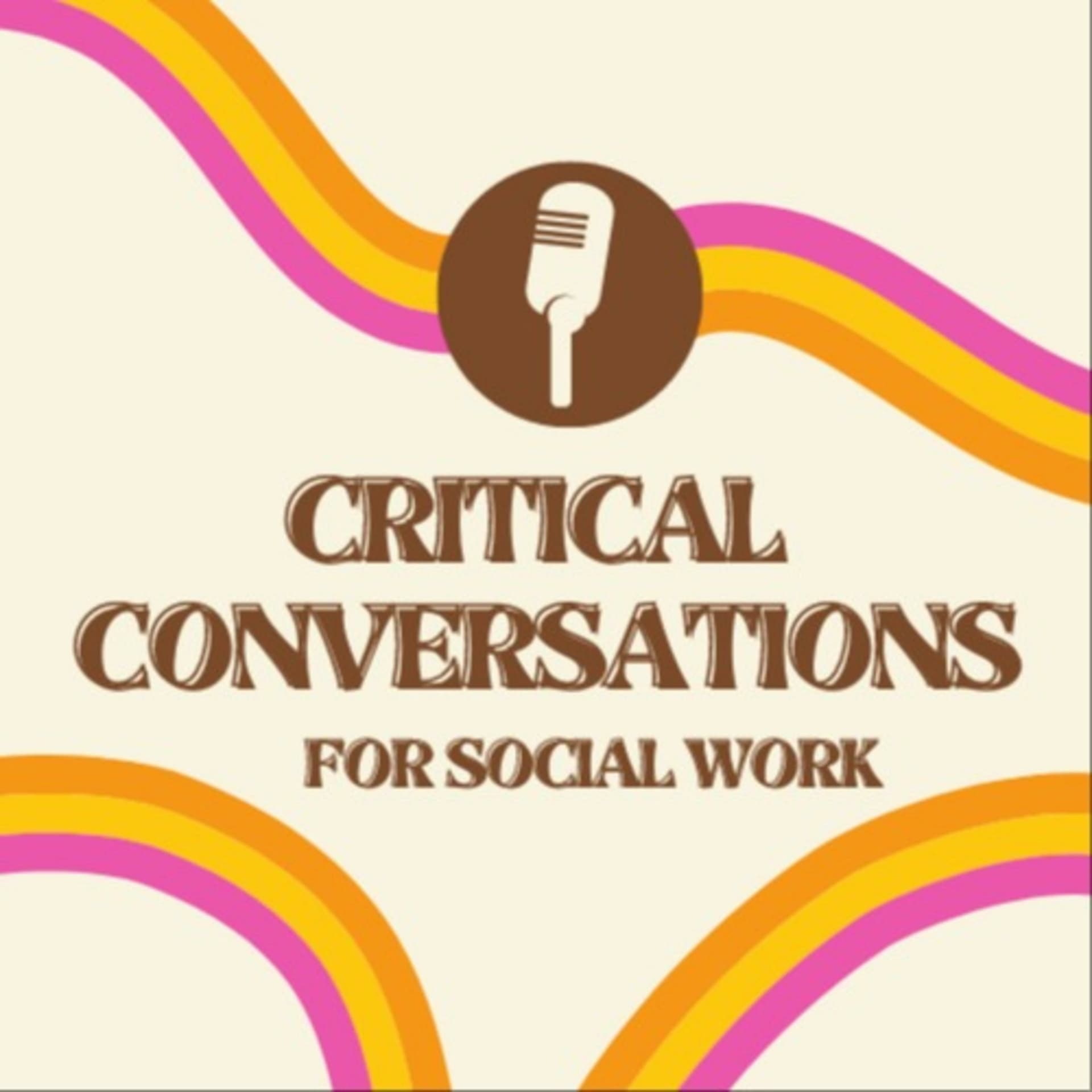 Critical Conversations for Social Work - Podcasts