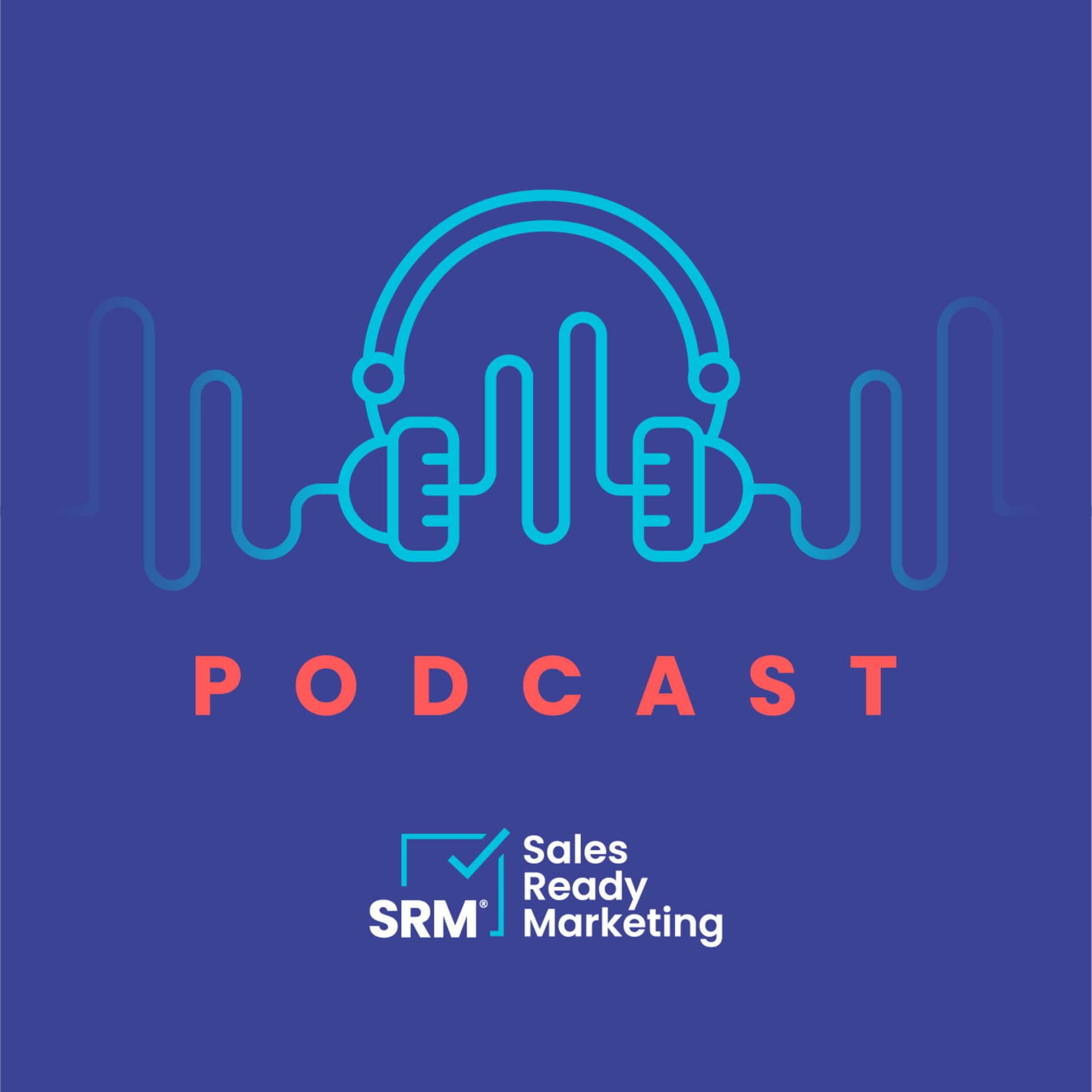 Sales Ready Marketing - Podcasts