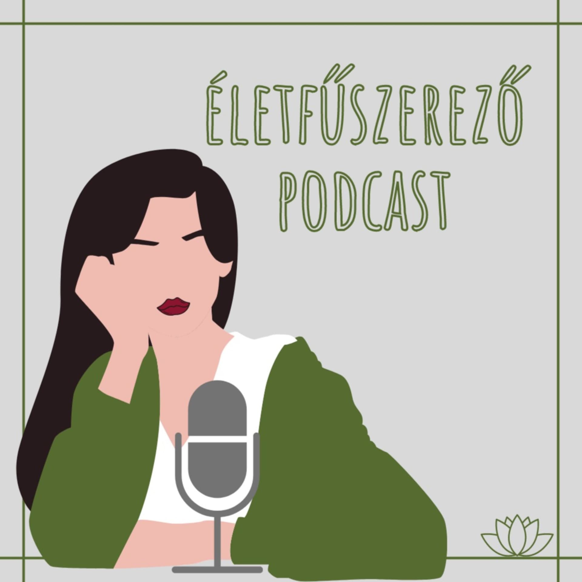 Életfűszerező Podcast - Podcasts