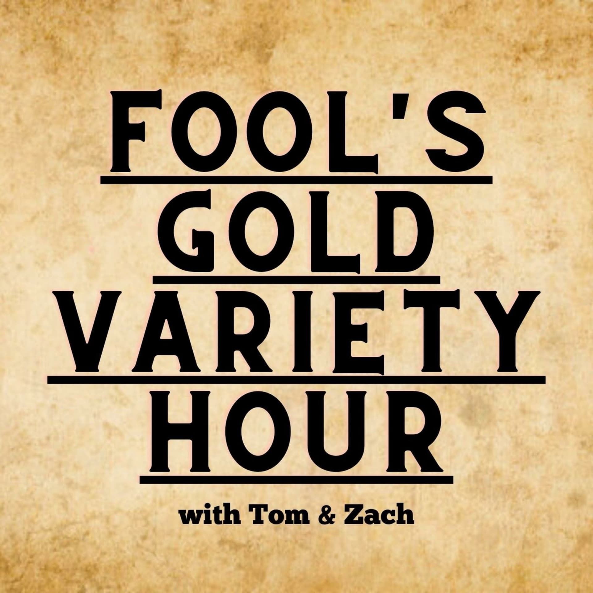 Fool's Gold Variety Hour - Podcasts