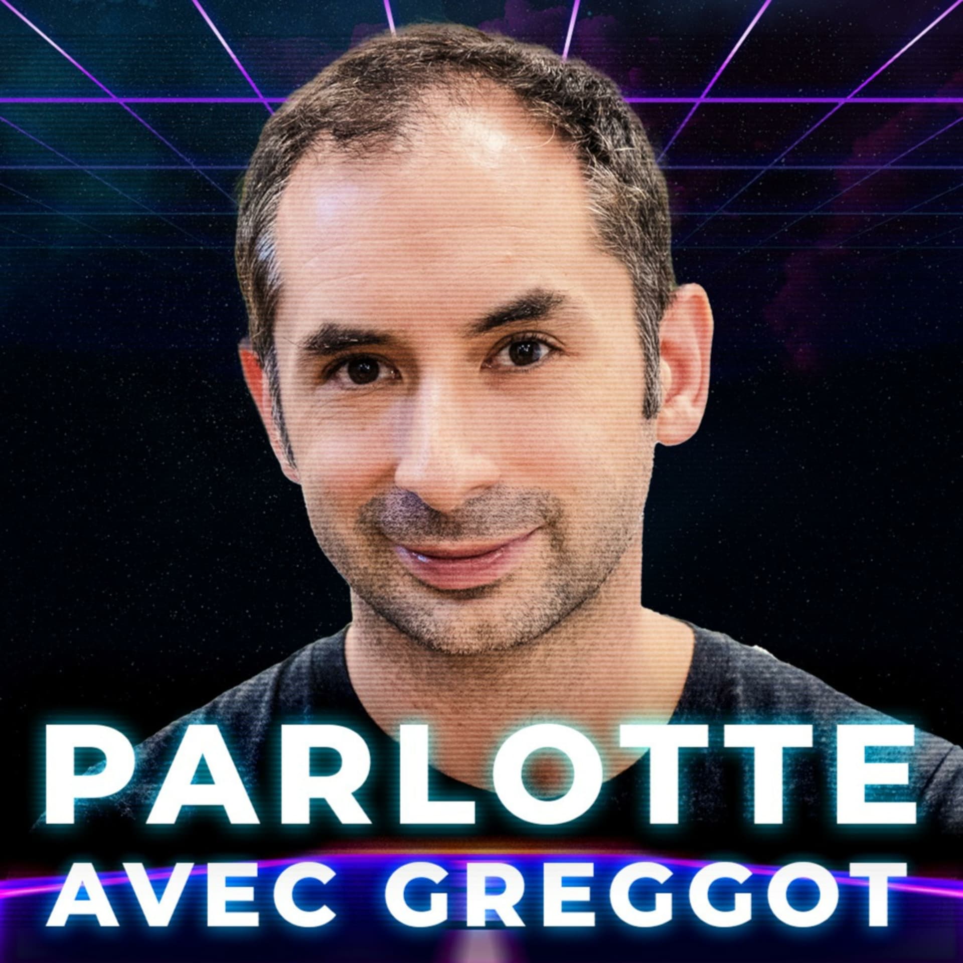 Parlotte avec Greggot - Podcasts
