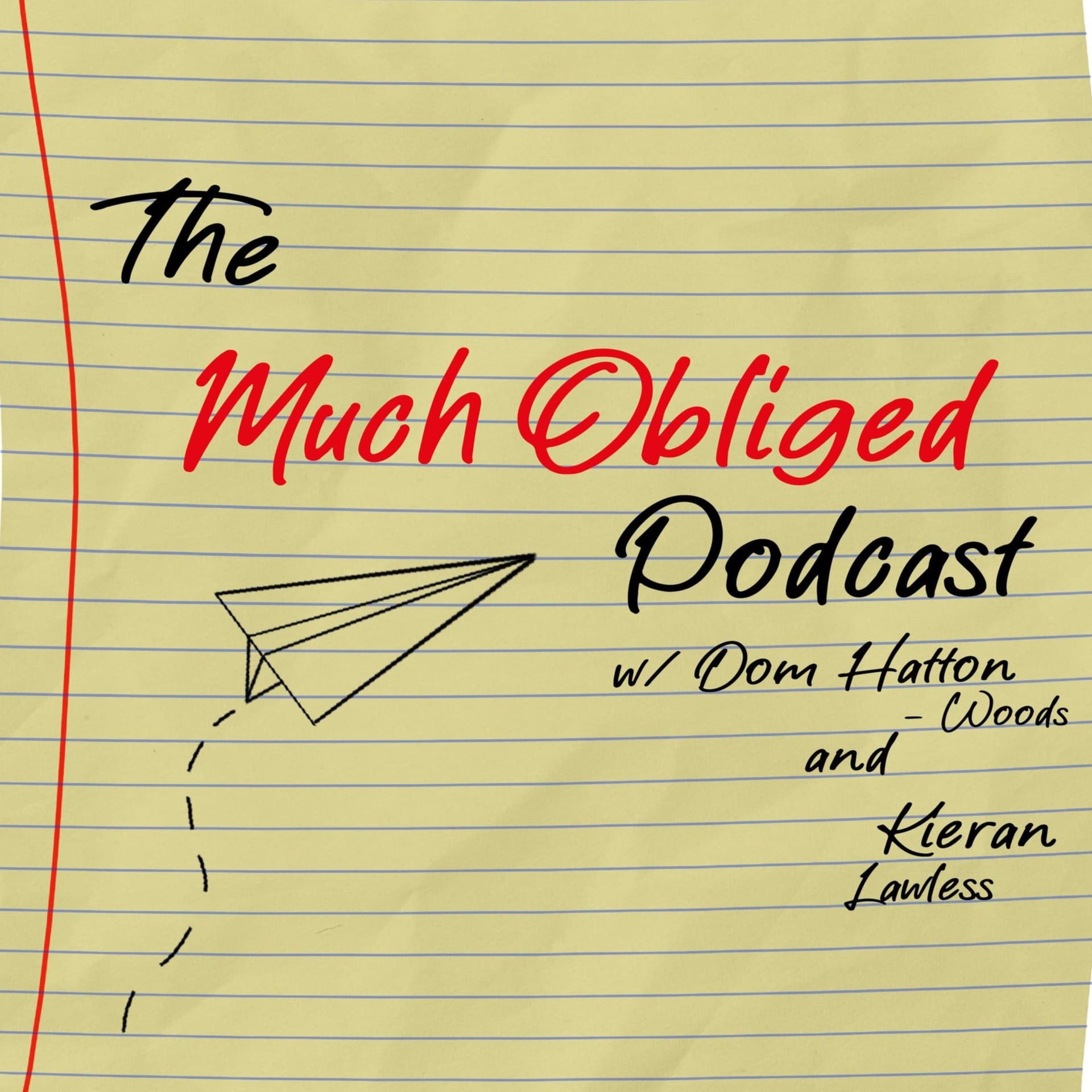 The Much Obliged Podcast - Podcasts