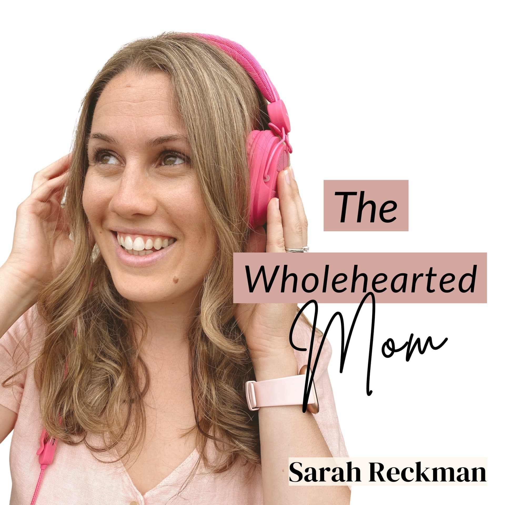 The Wholehearted Mom Podcast - Podcasts