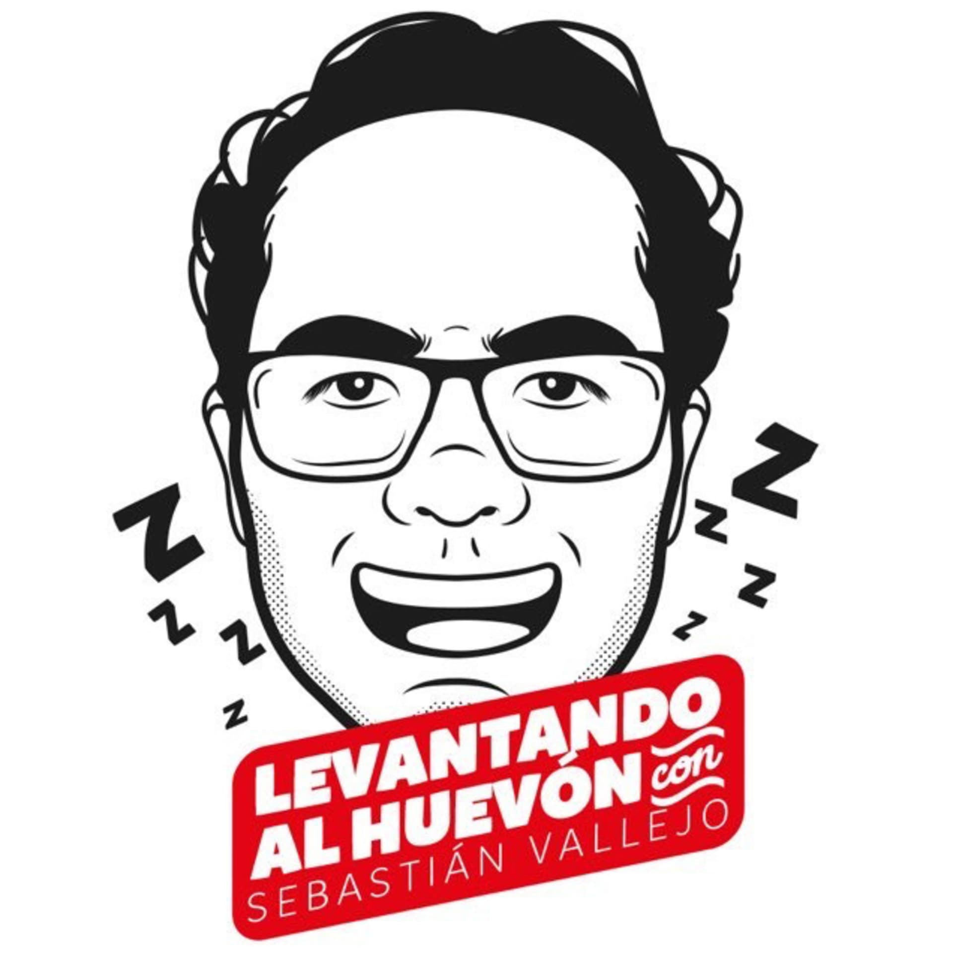 Levantando Al Huevón con Sebastián Vallejo - Podcasts