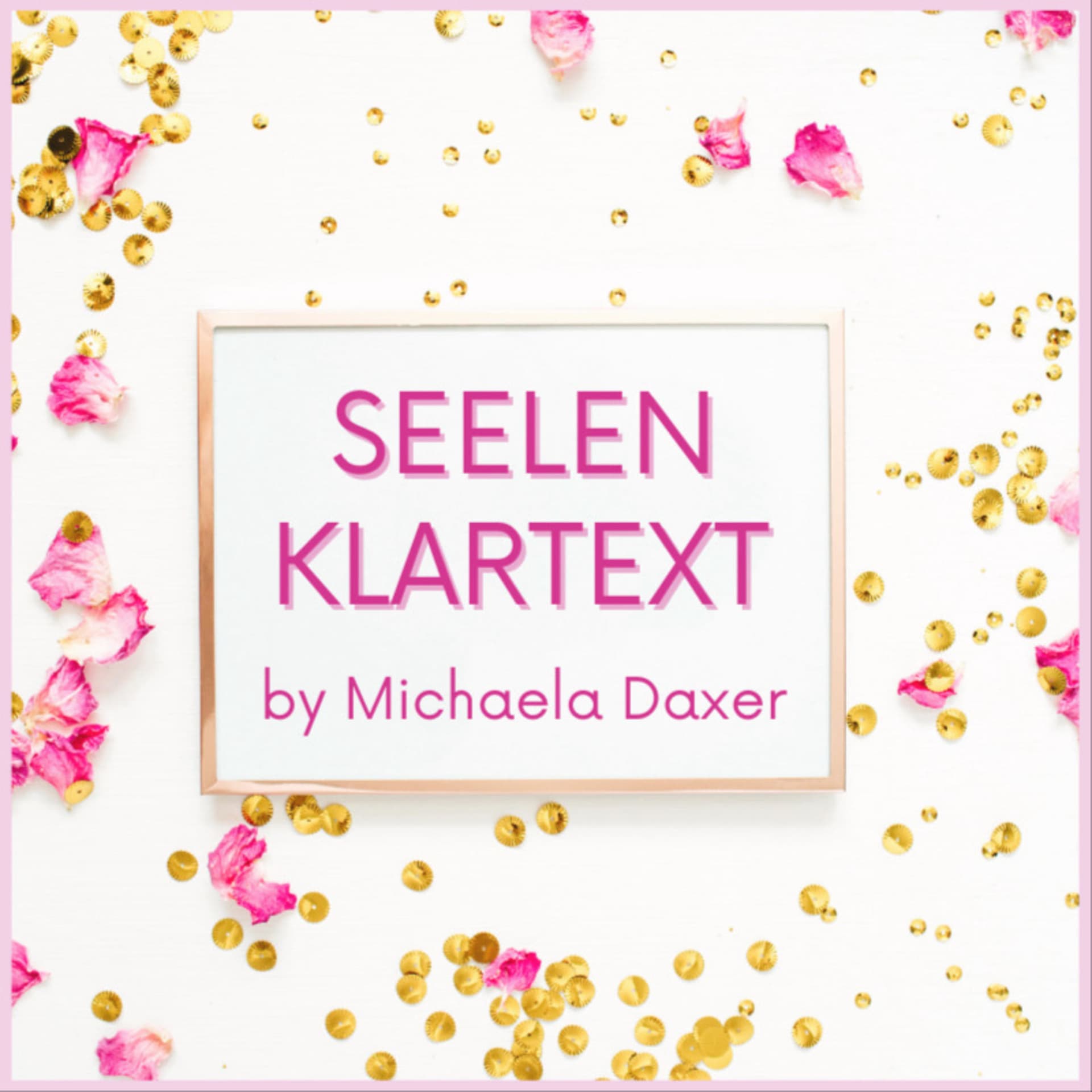 SeelenKlarText by Michaela Daxer - Podcasts