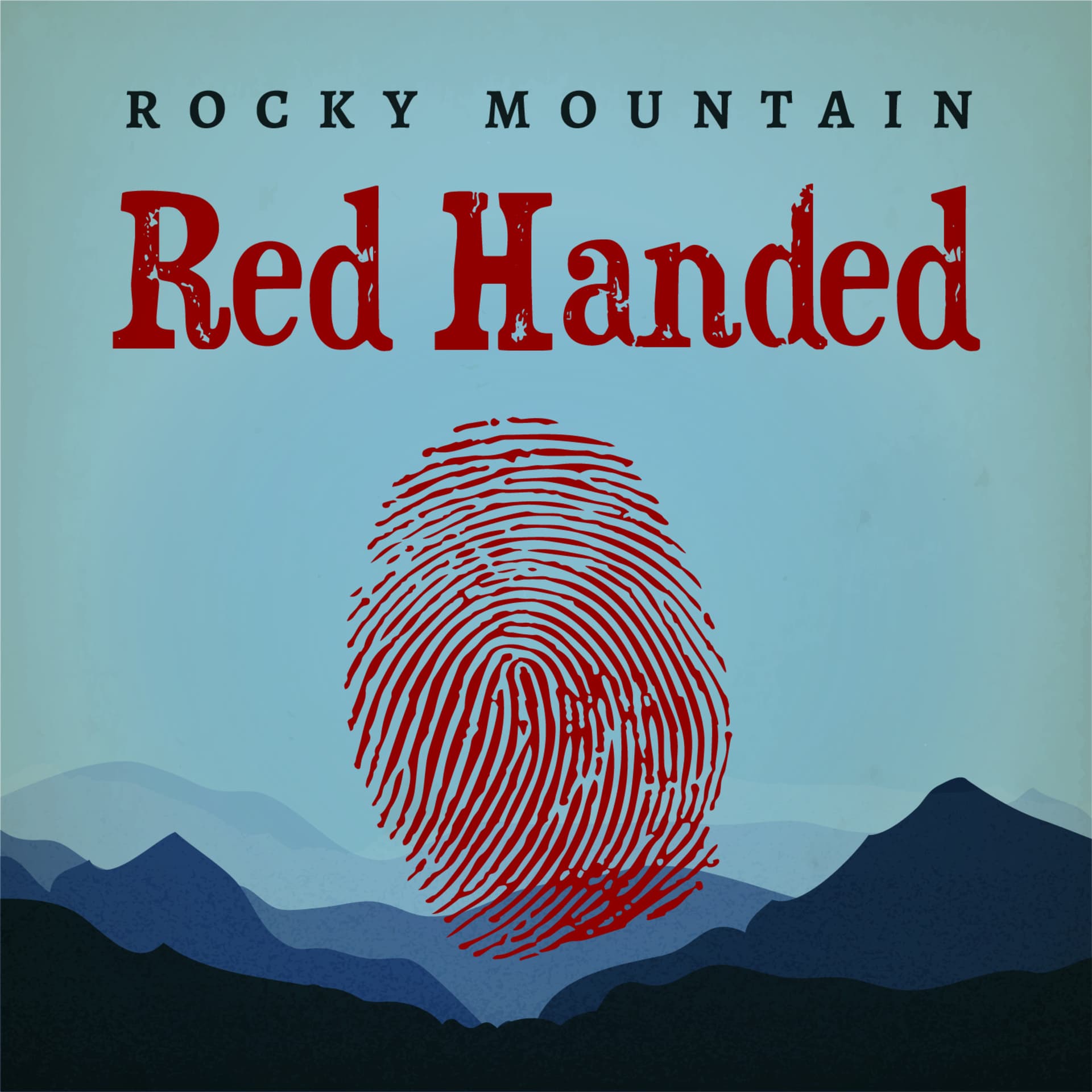 Rocky Mountain Red Handed - Podcasts