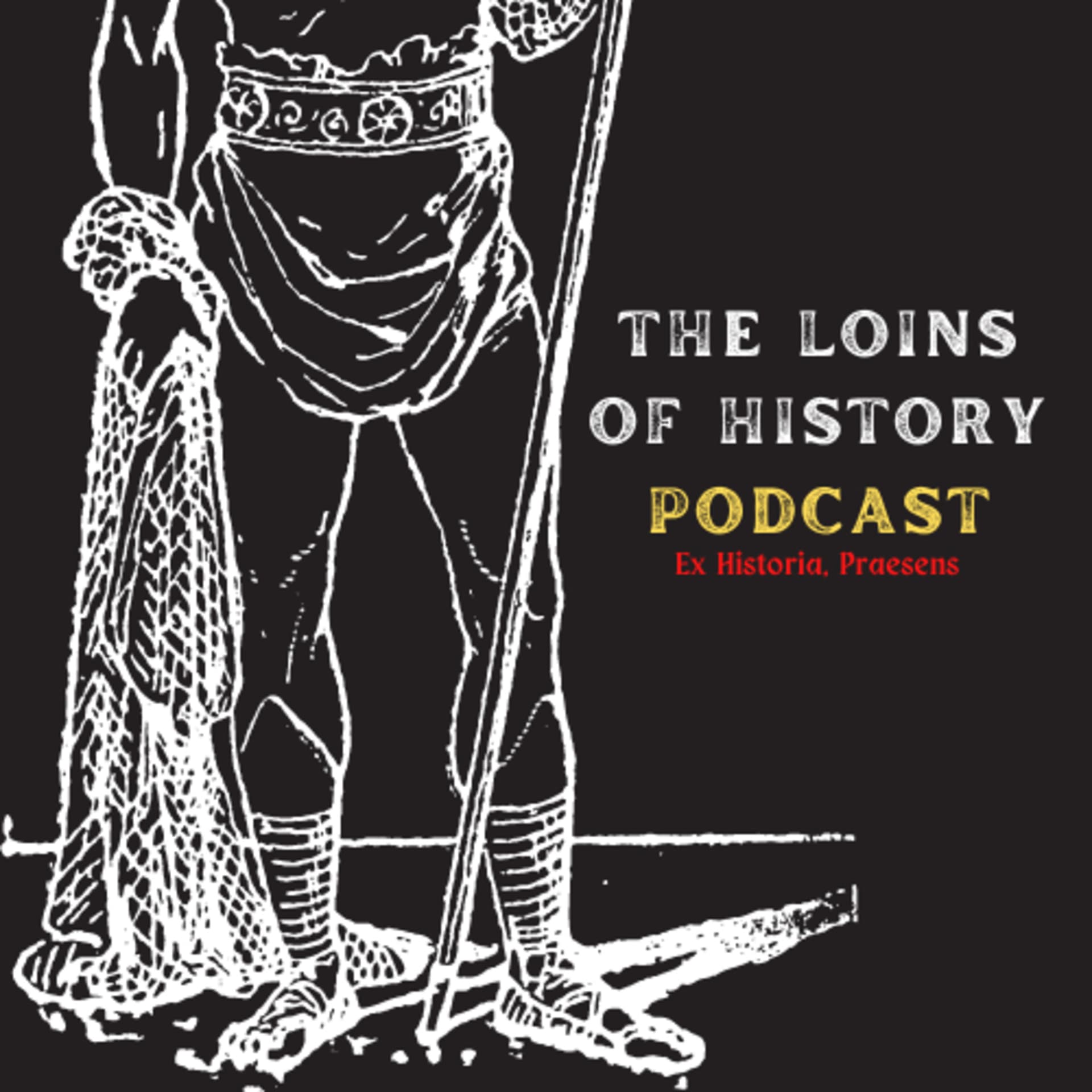 The Loins of History - Podcasts