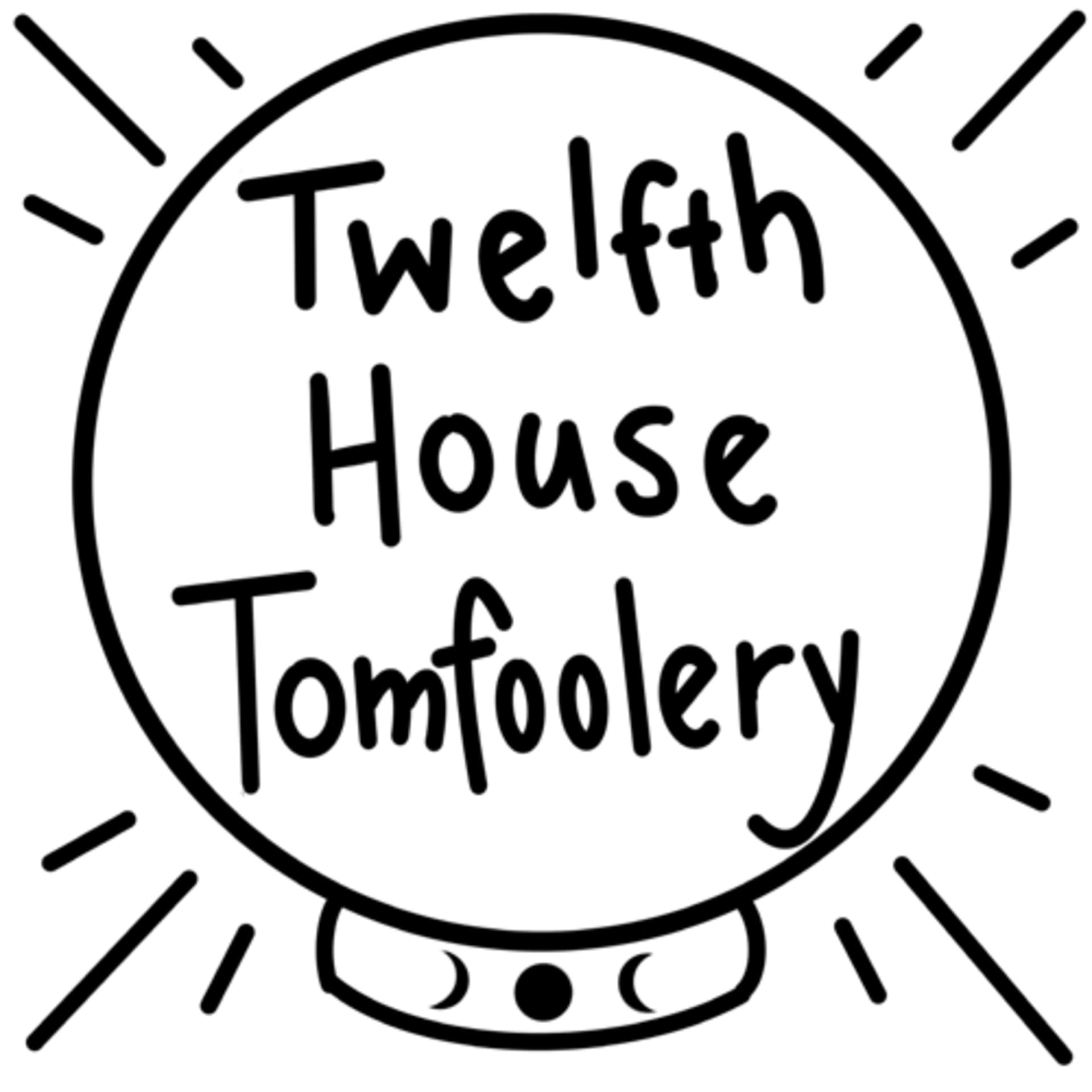 🔮Twelfth House Tomfoolery🎙 - Podcasts