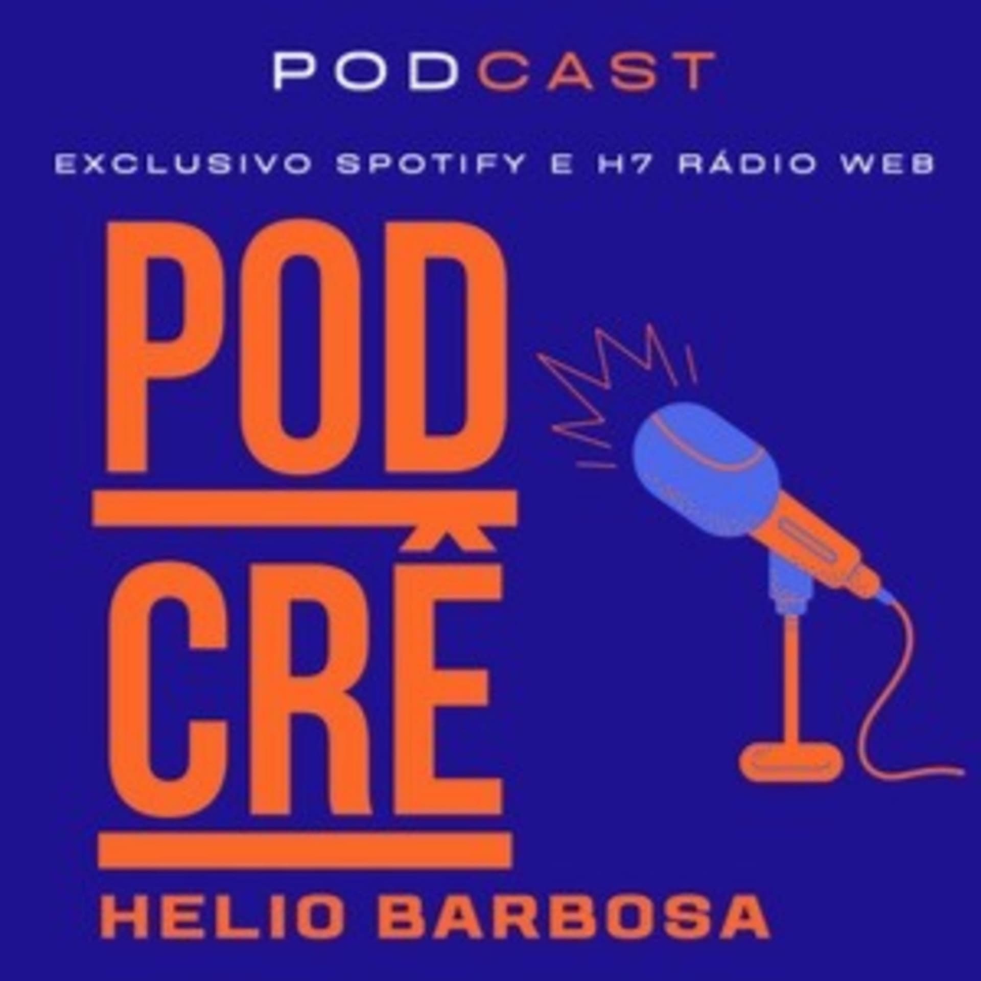 PODCRÊ HELIO BARBOSA - Podcasts