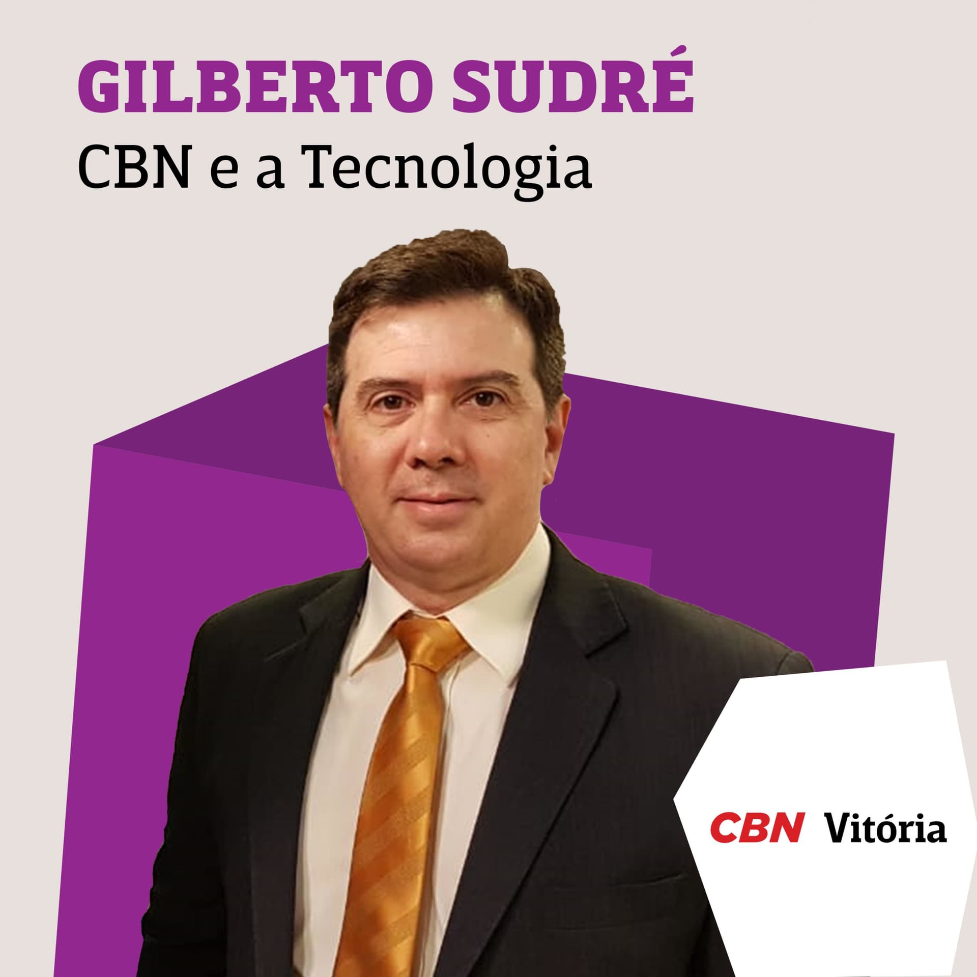CBN e a Tecnologia - Gilberto Sudré - Podcasts