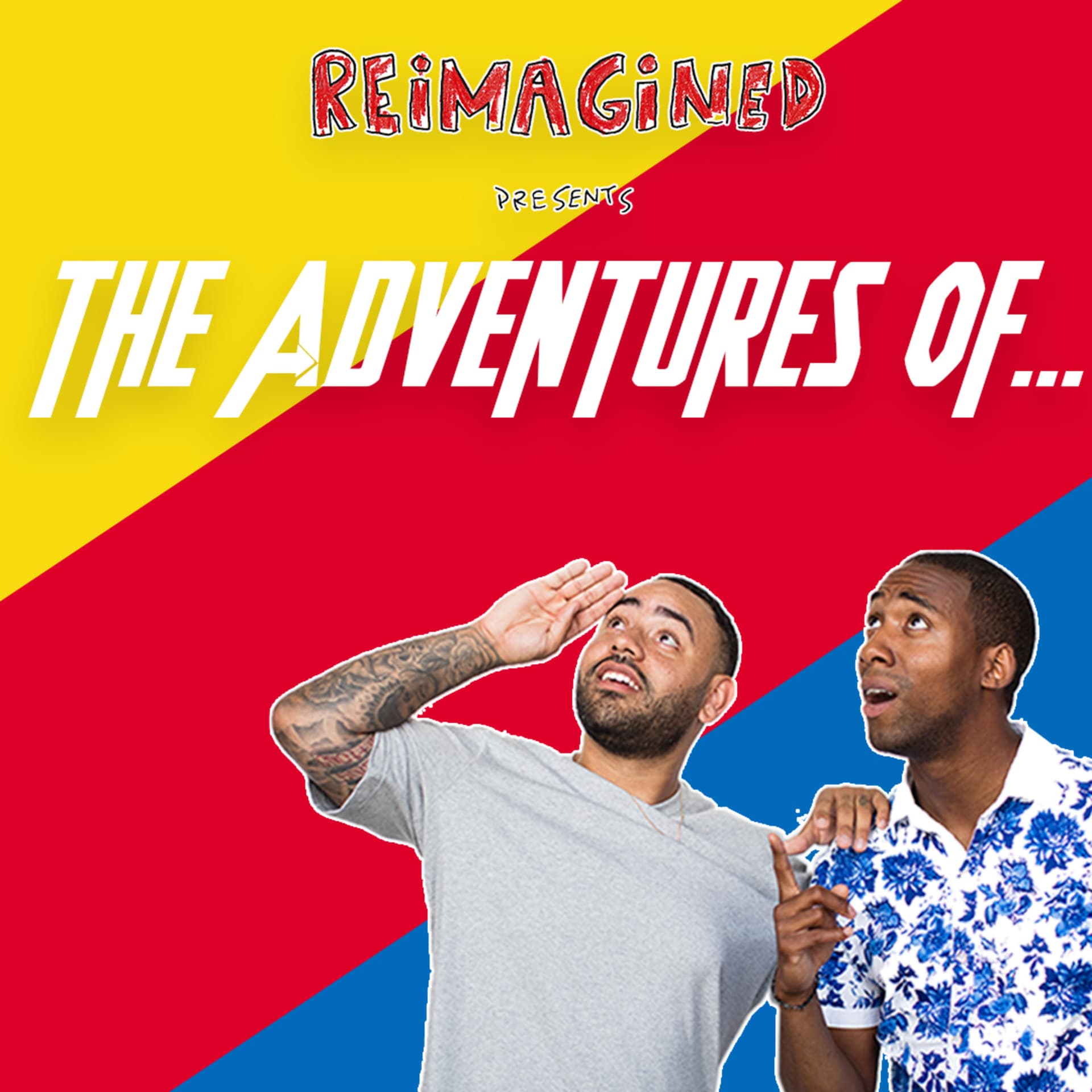 Reimagined: The Adventures Of... - Podcasts