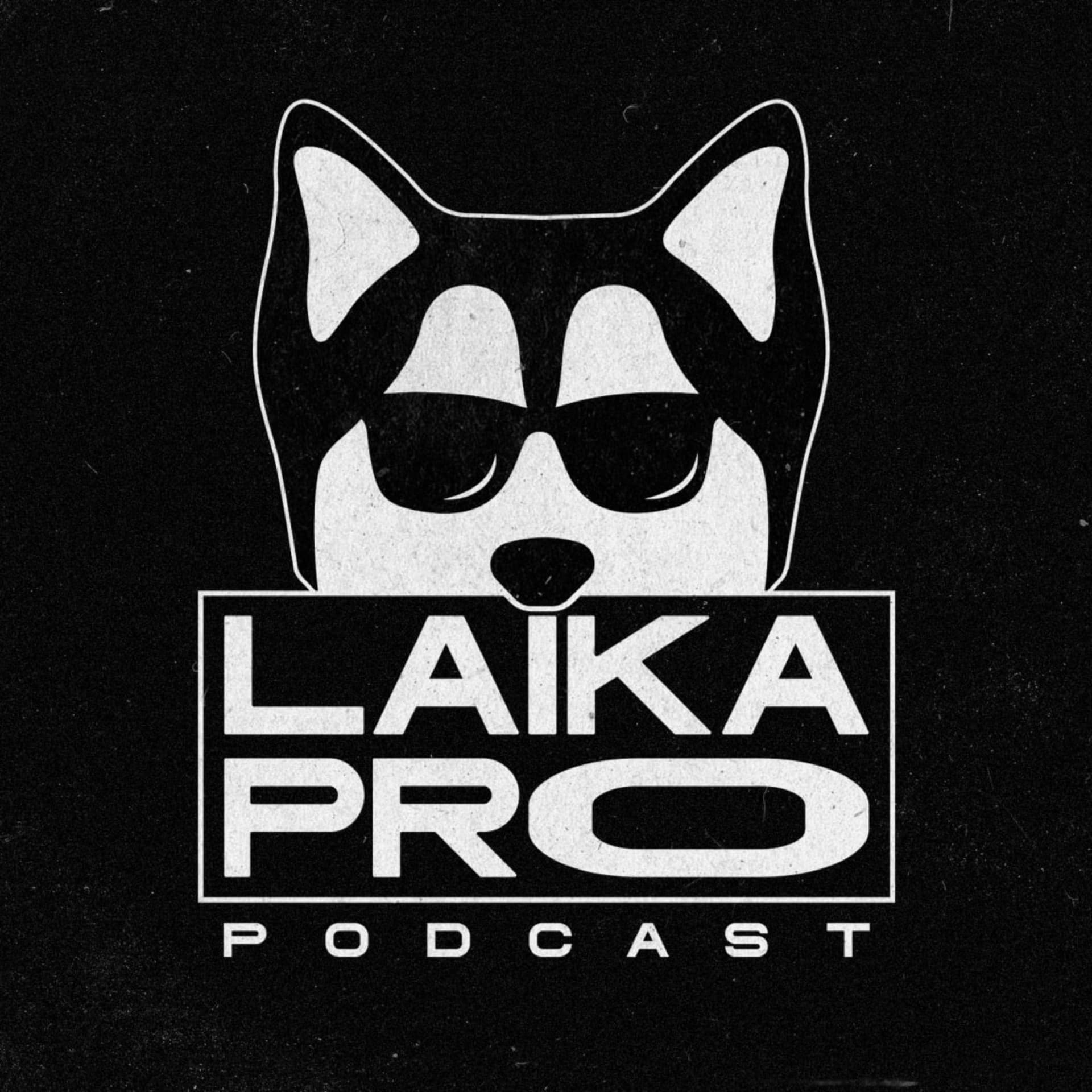 LAIKA PRO Podcast - Podcasts