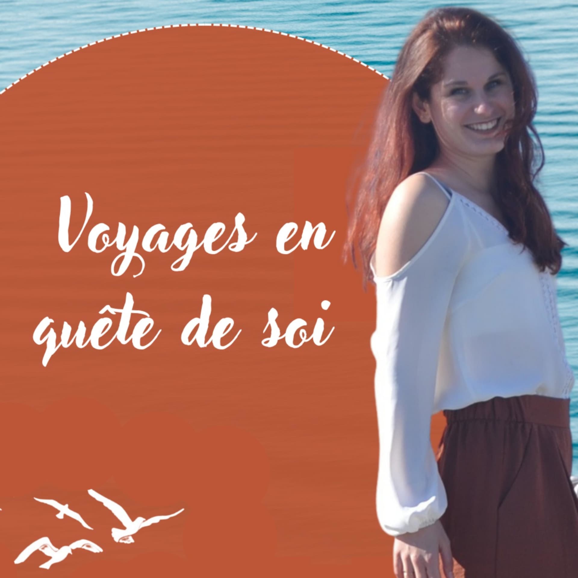 Voyages en quête de soi - Podcasts