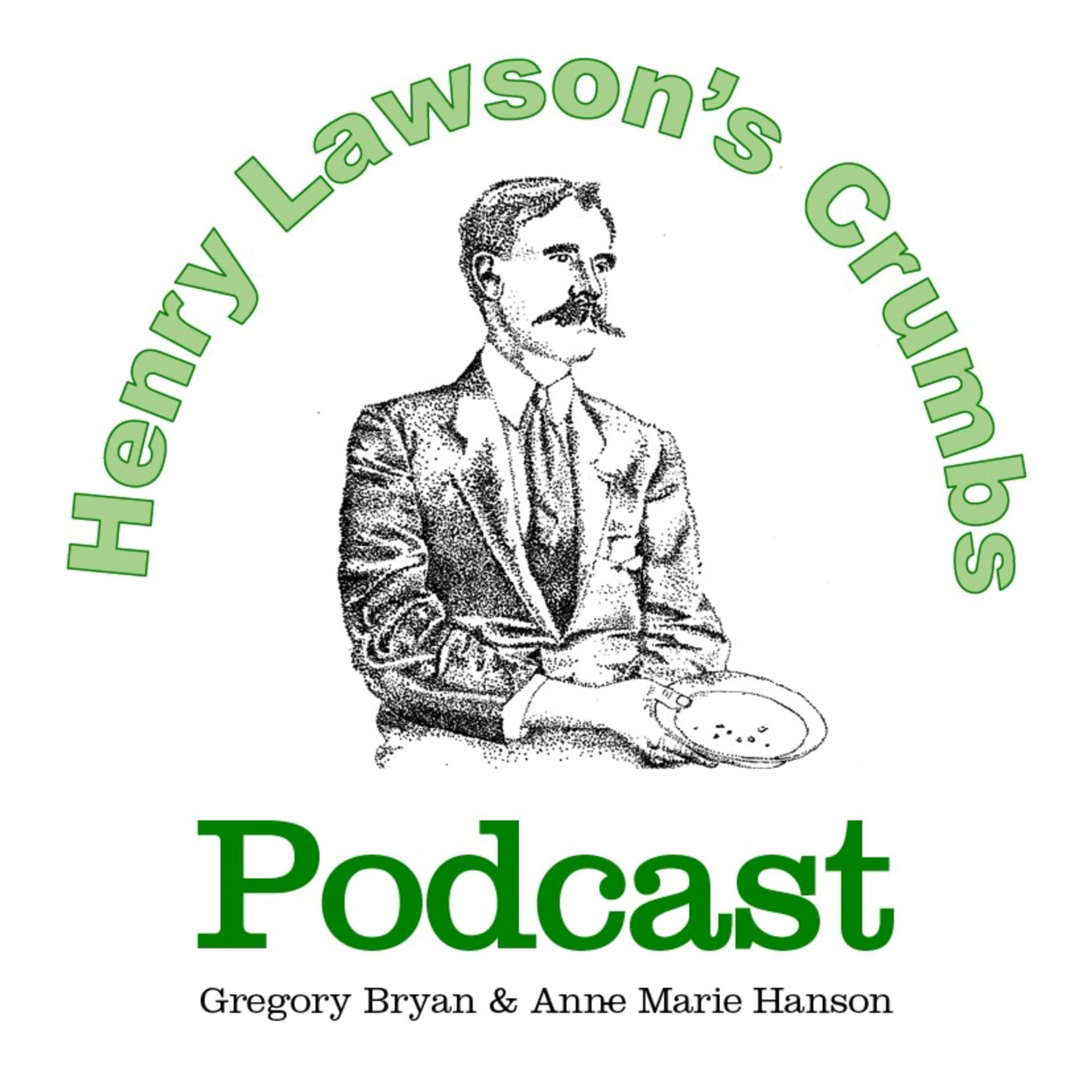 Henry Lawson’s Crumbs Podcast - Podcasts