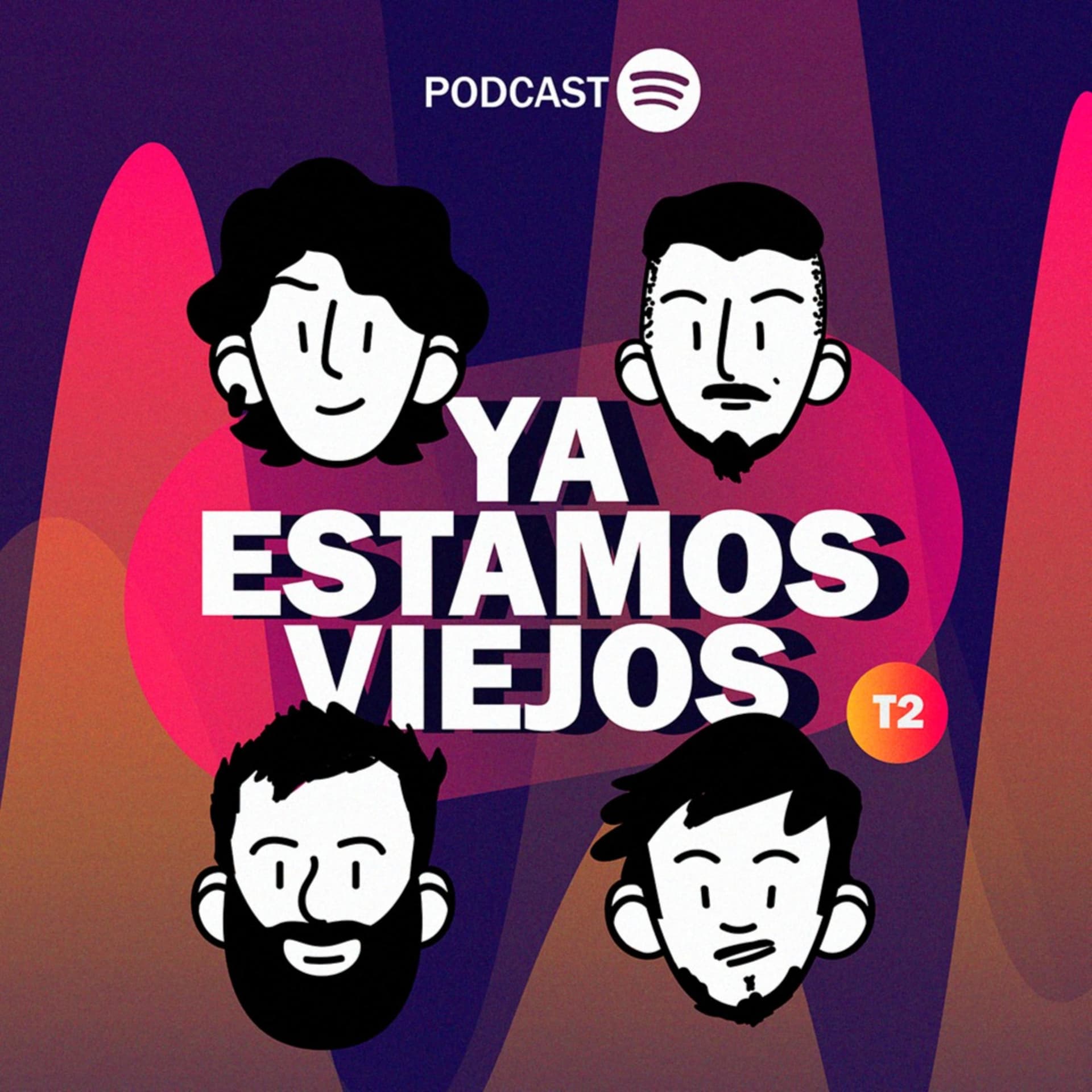 Ya estamos viejos - Podcasts