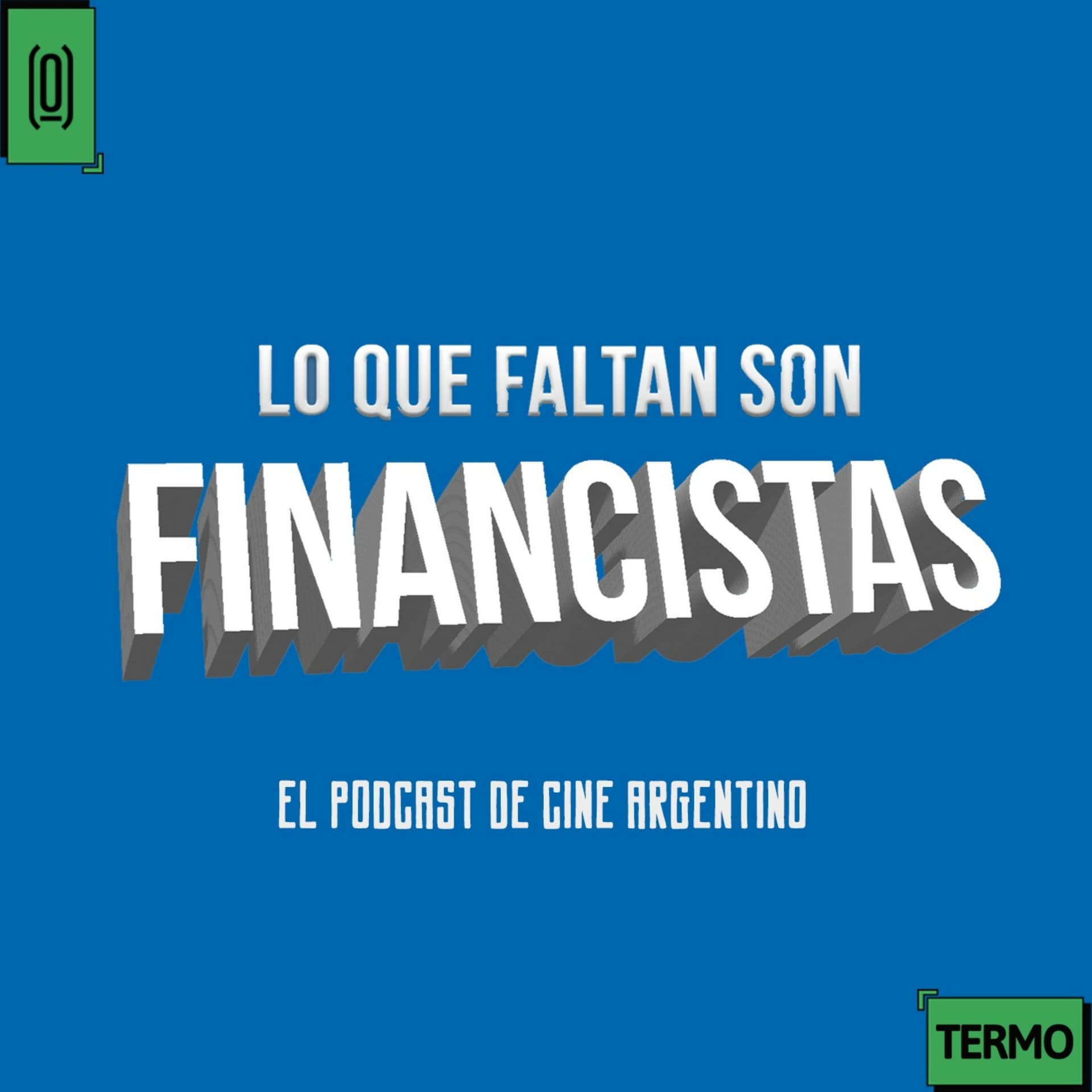 Lo que Faltan son Financistas - Podcasts