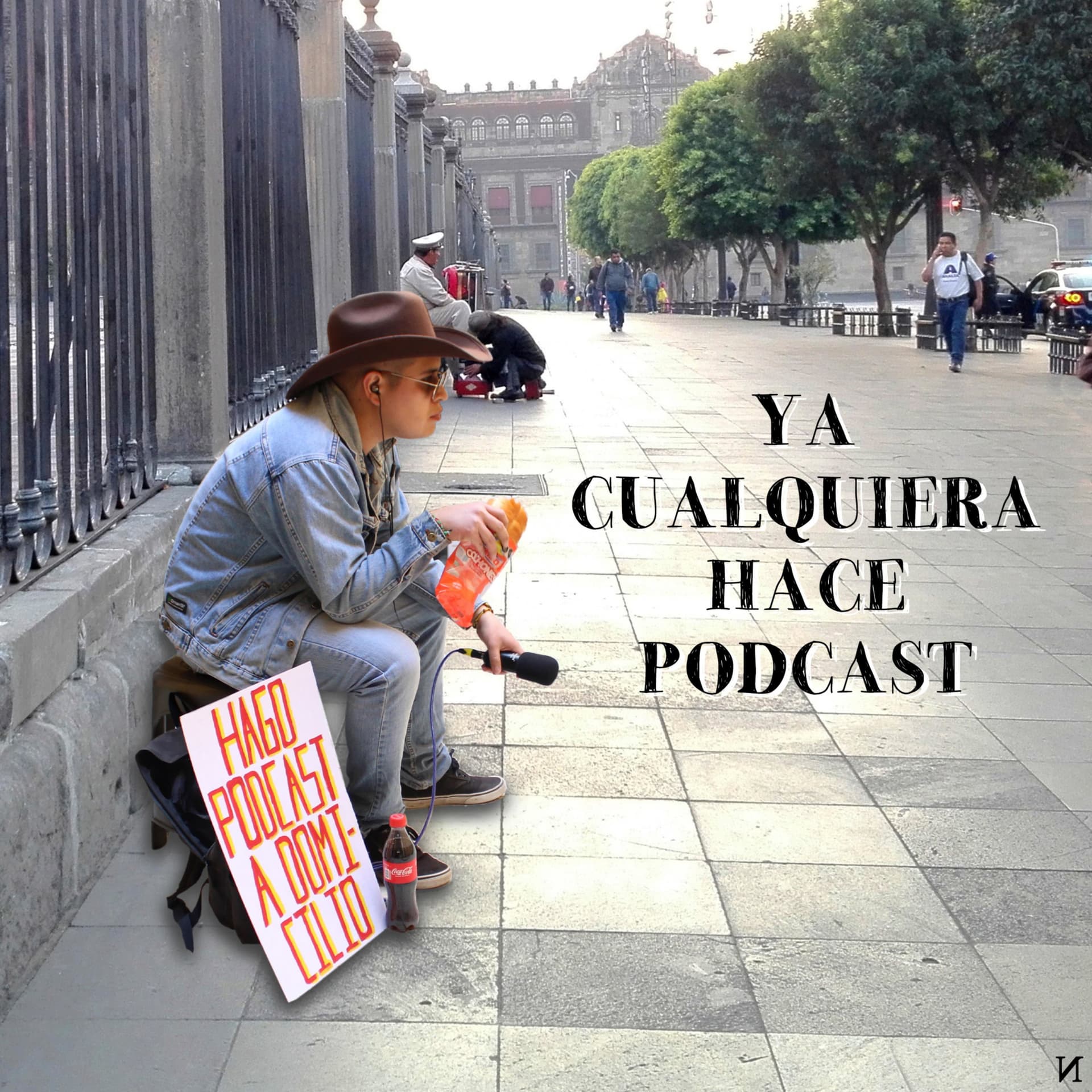 Ya Cualquiera Hace Podcast - Podcasts