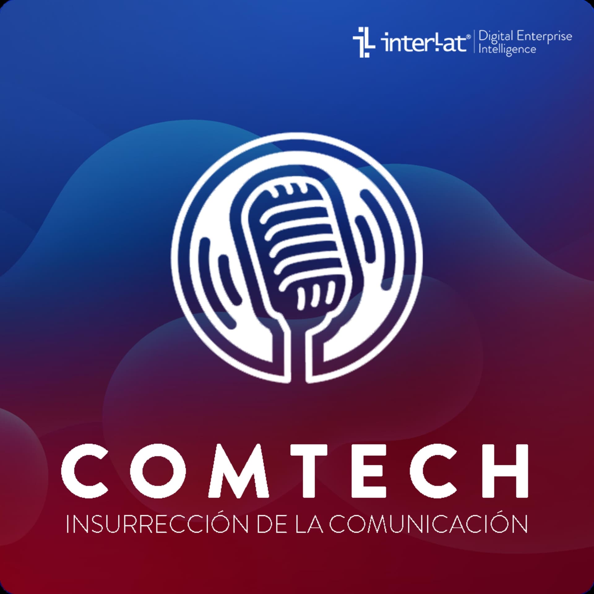 ComTech - La Insurrección de la comunicación - Podcasts