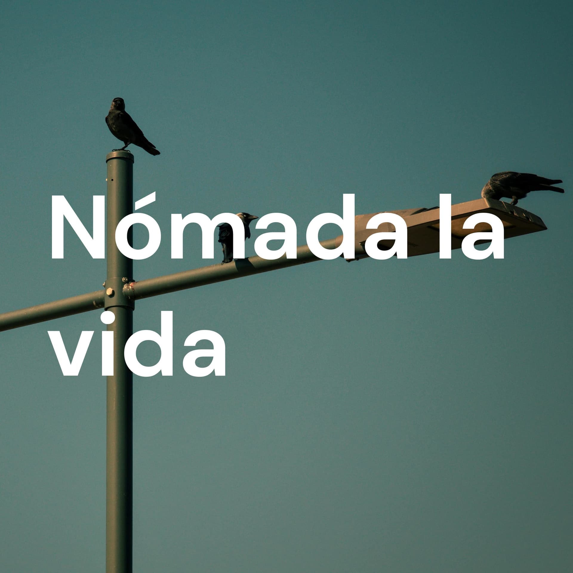 Nómada la vida - Podcasts
