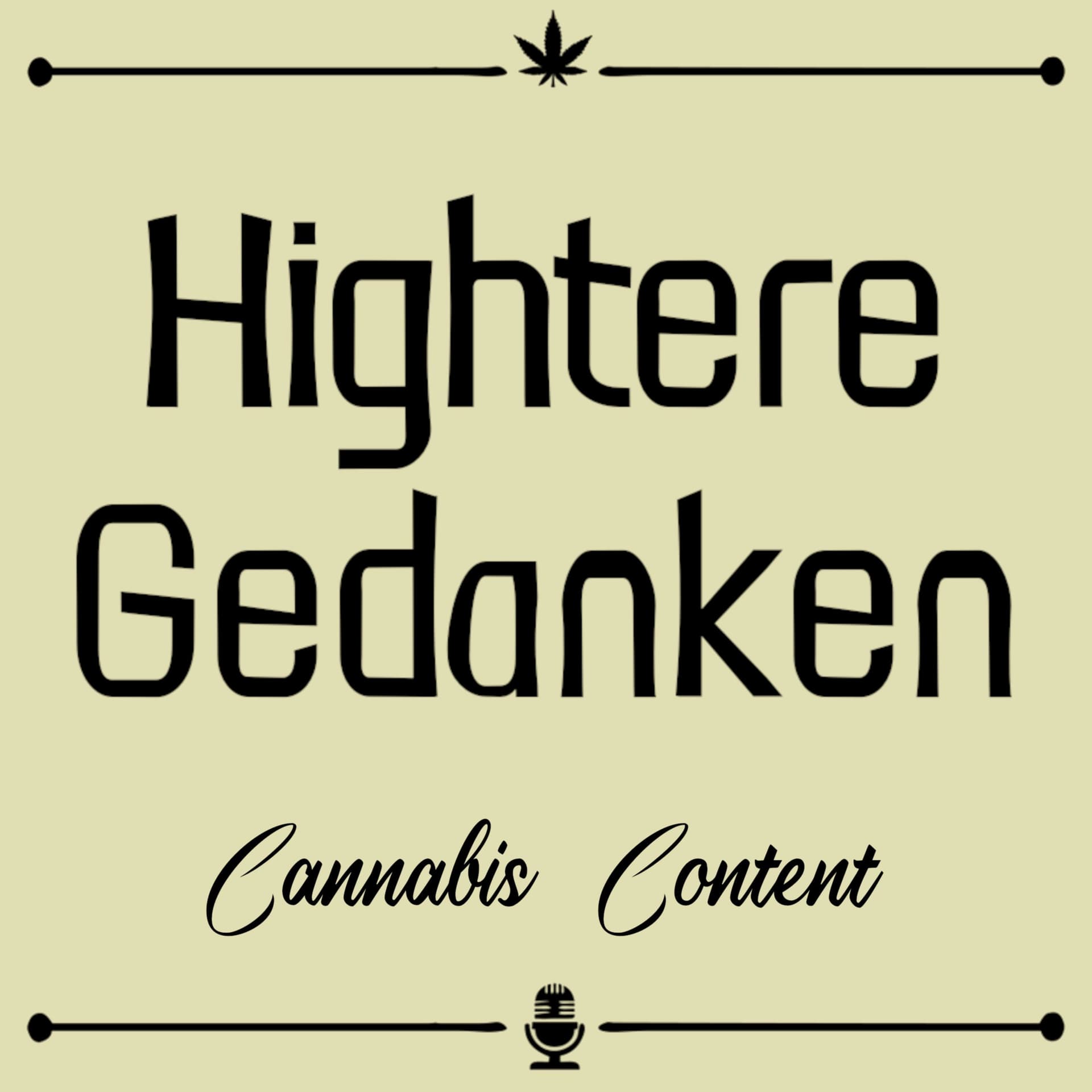Hightere Gedanken Cannabis Content - Podcasts