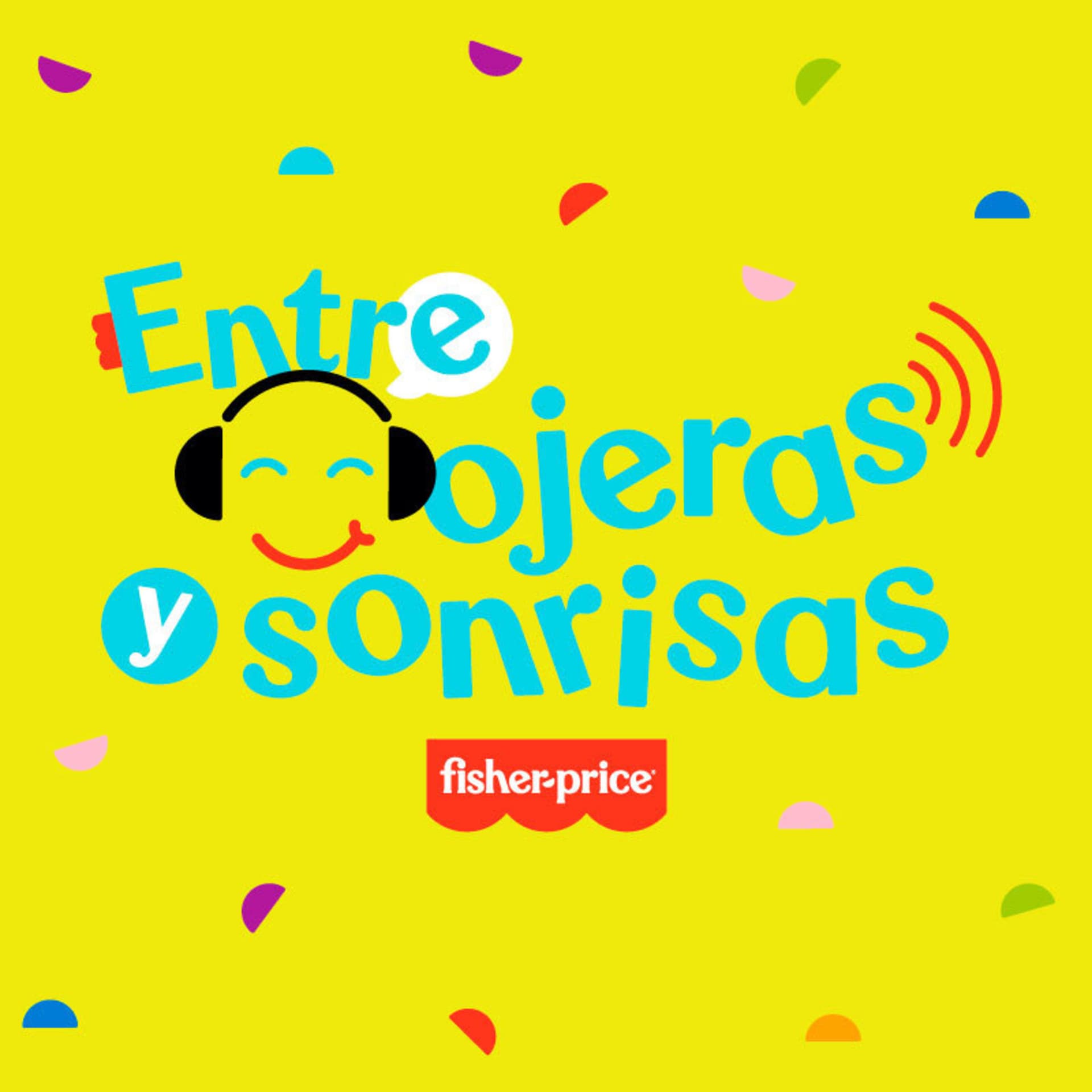Entre ojeras y sonrisas por Fisher-Price - Podcasts