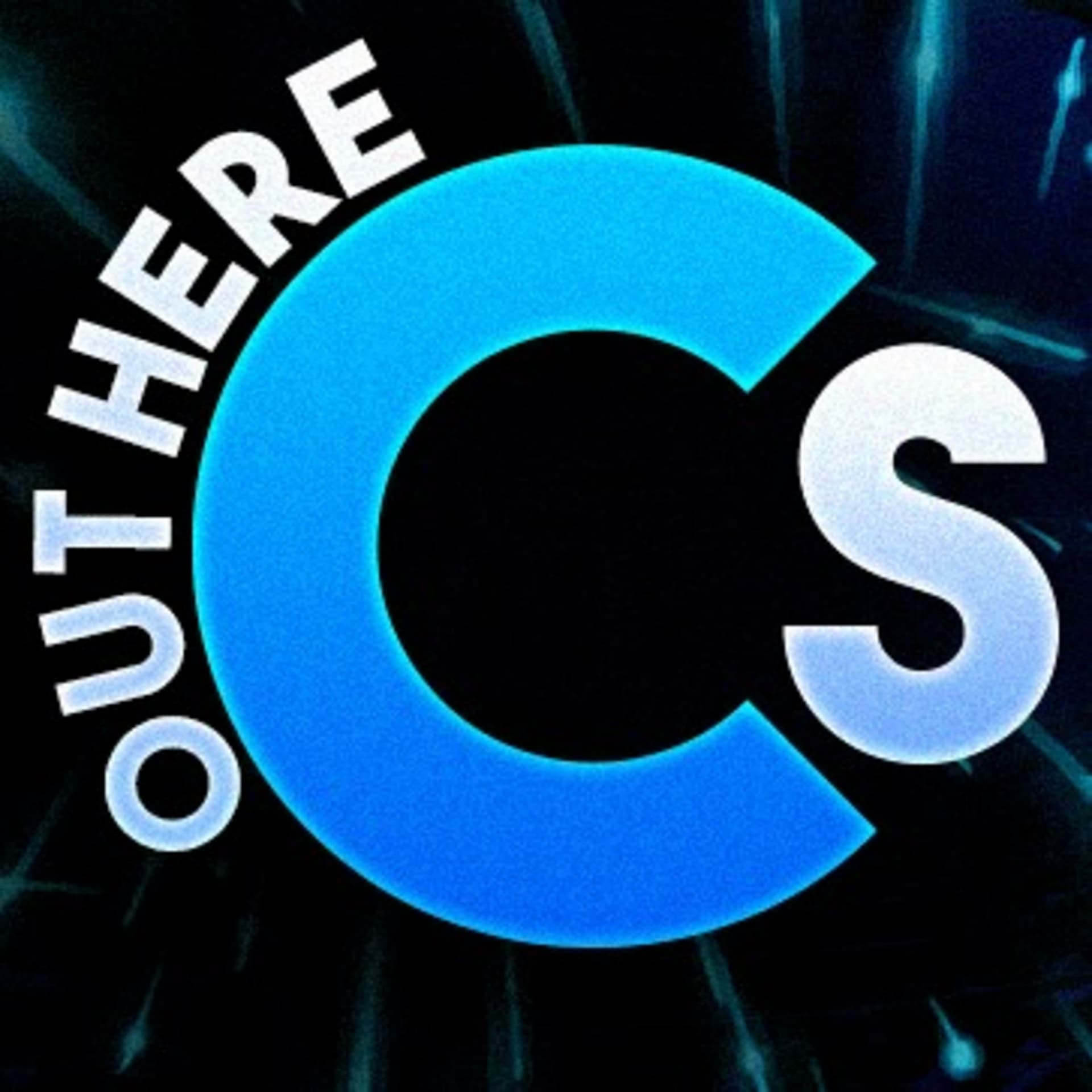 CS Out Here - Podcasts
