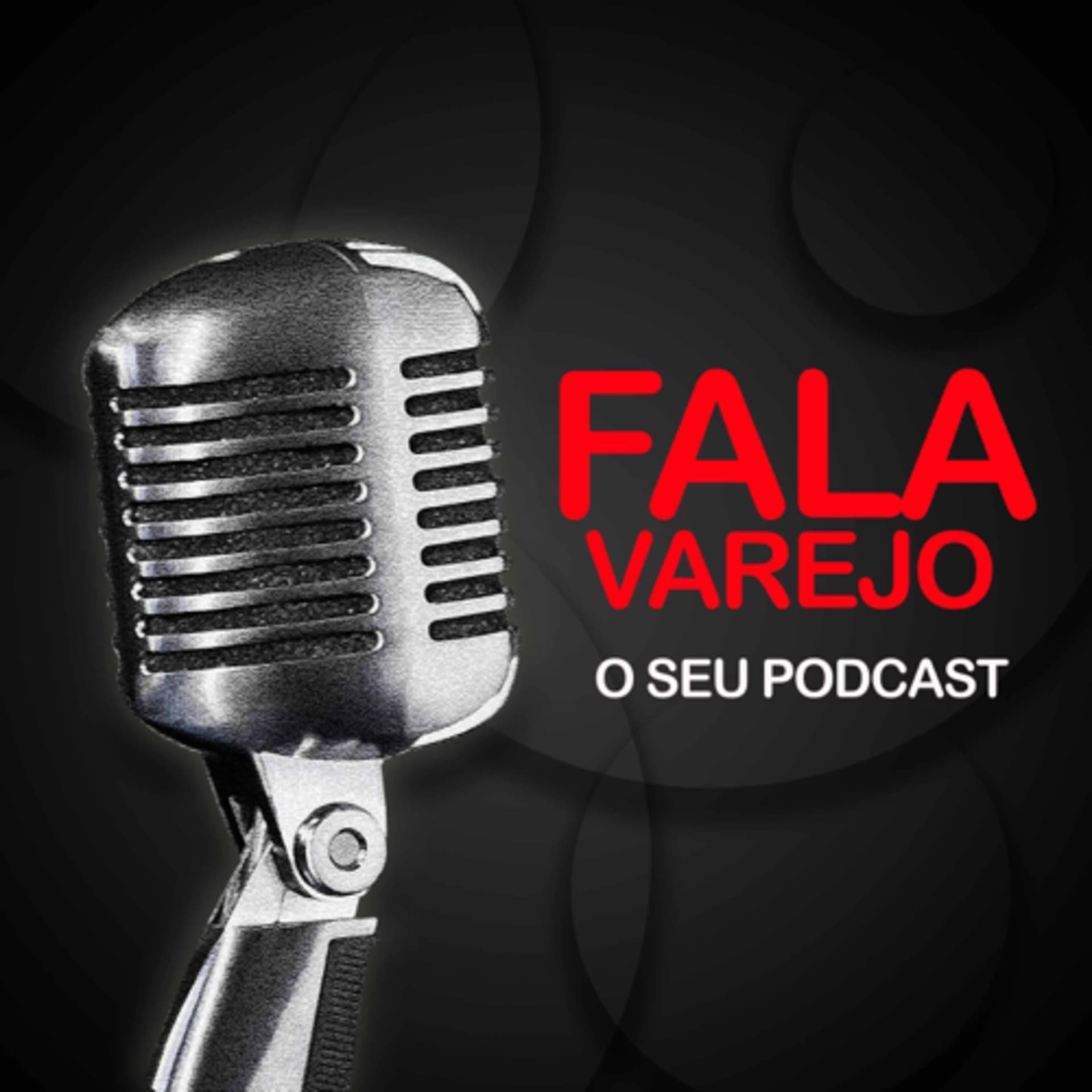 Fala Varejo! - Podcasts
