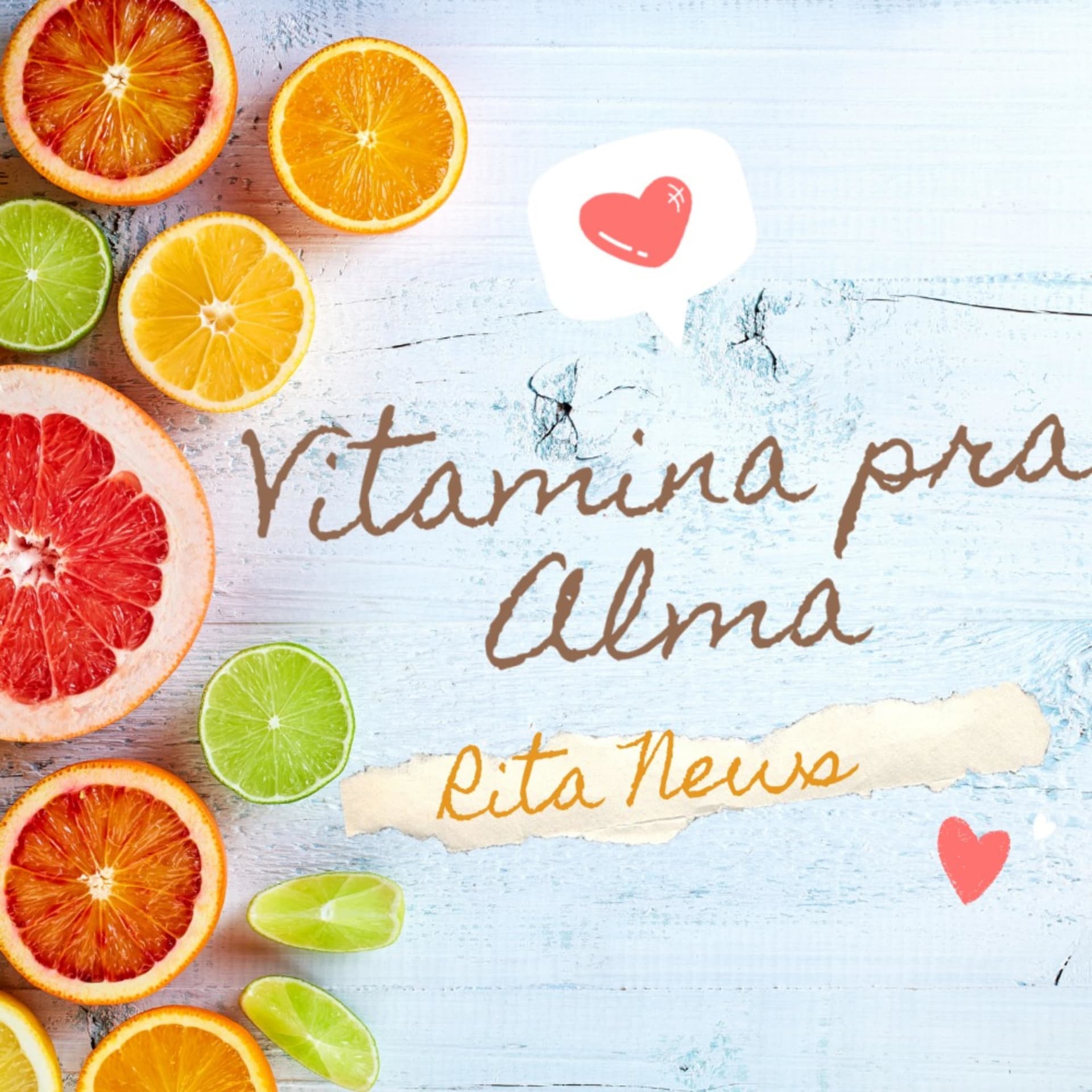 Rita News e as Vitaminas para a Alma - Podcasts