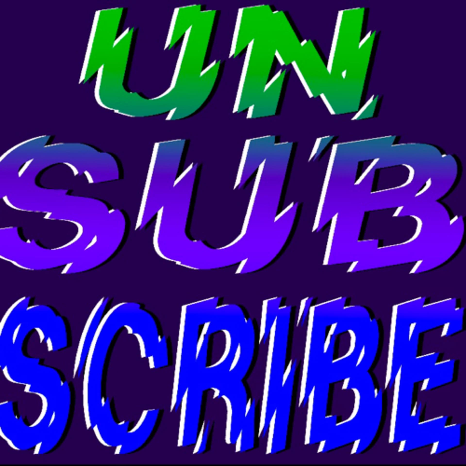 Unsubscribe. - Podcasts