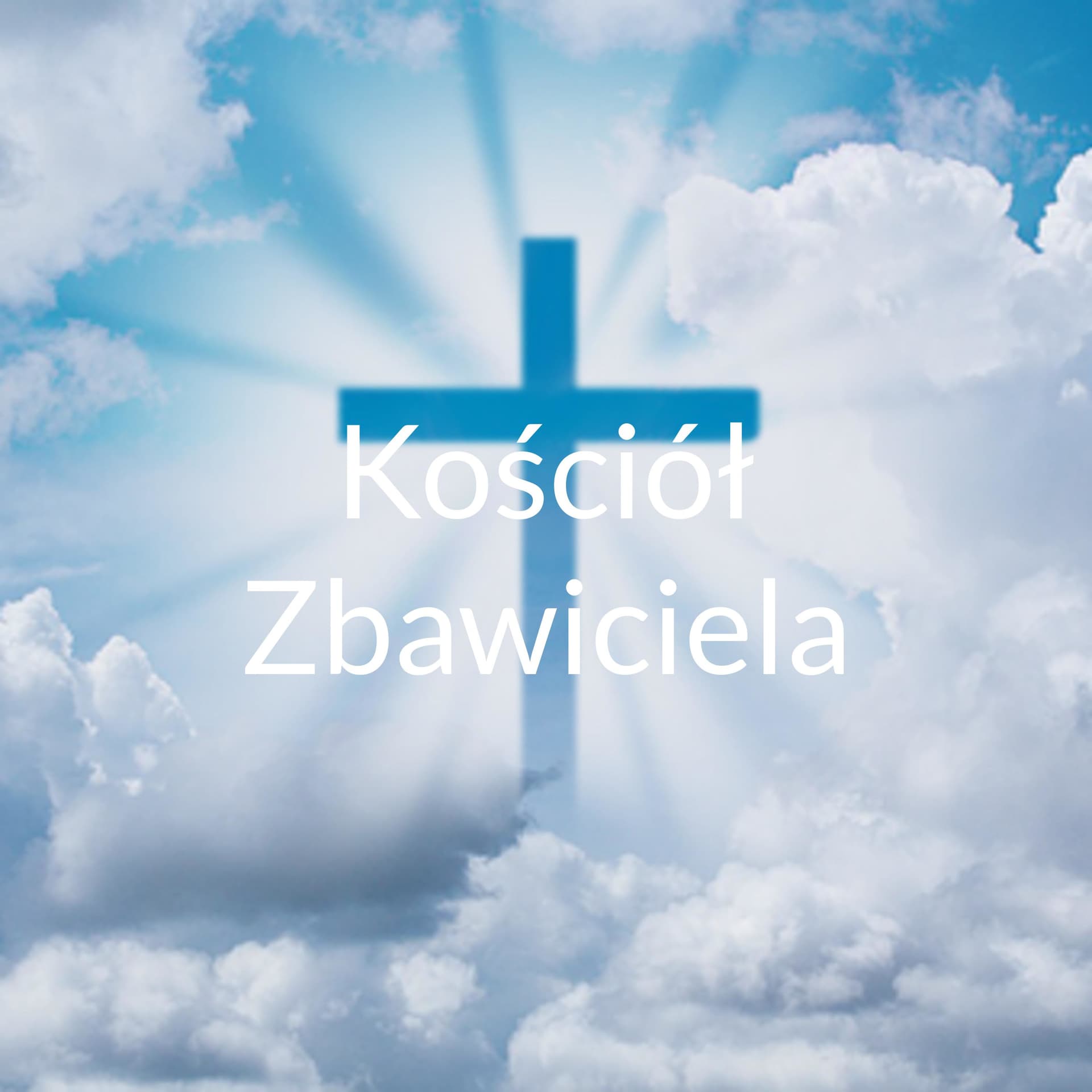 Kościół Zbawiciela - Pana Jezusa Chrystusa - Podcasts