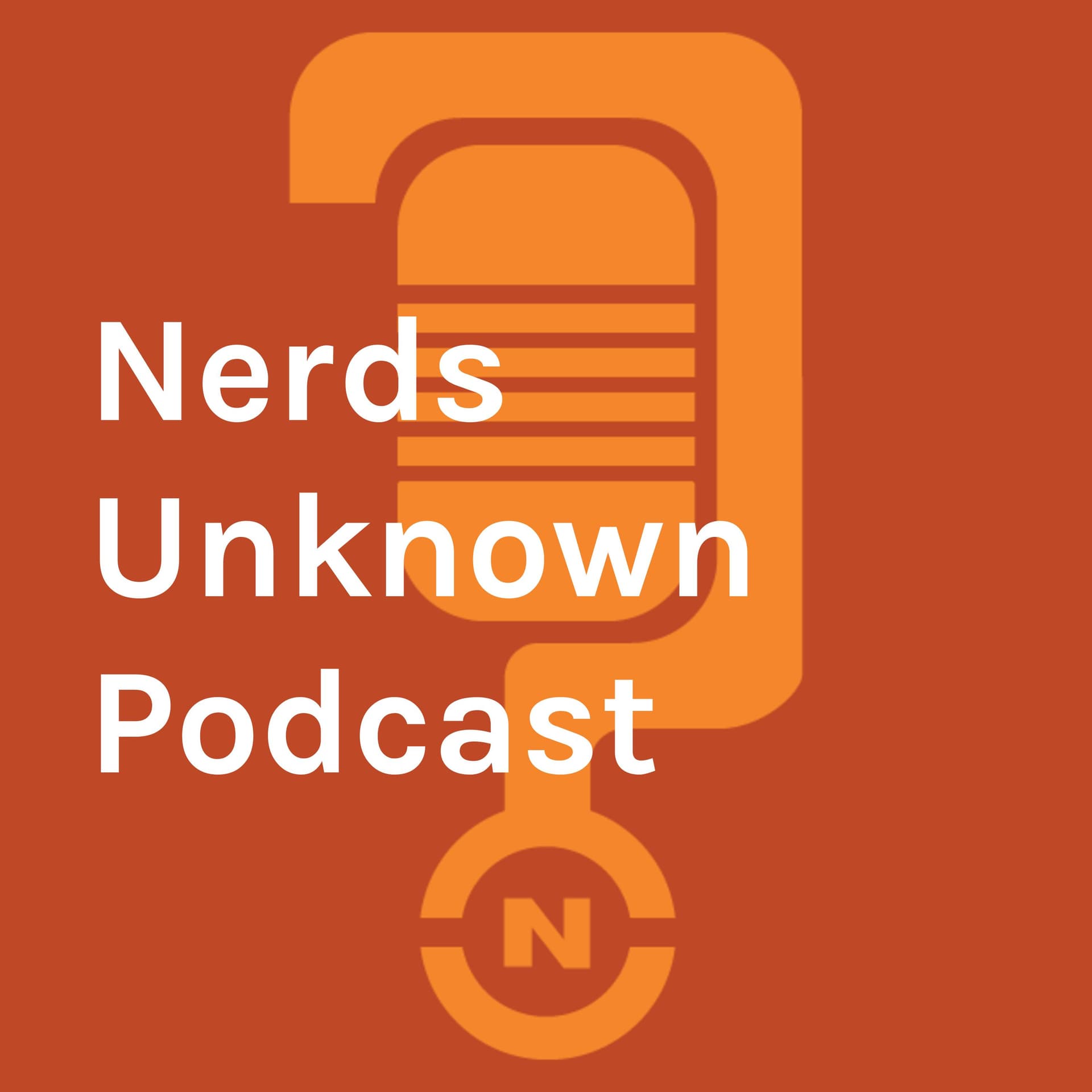 Nerds Unknown Podcast - Podcasts