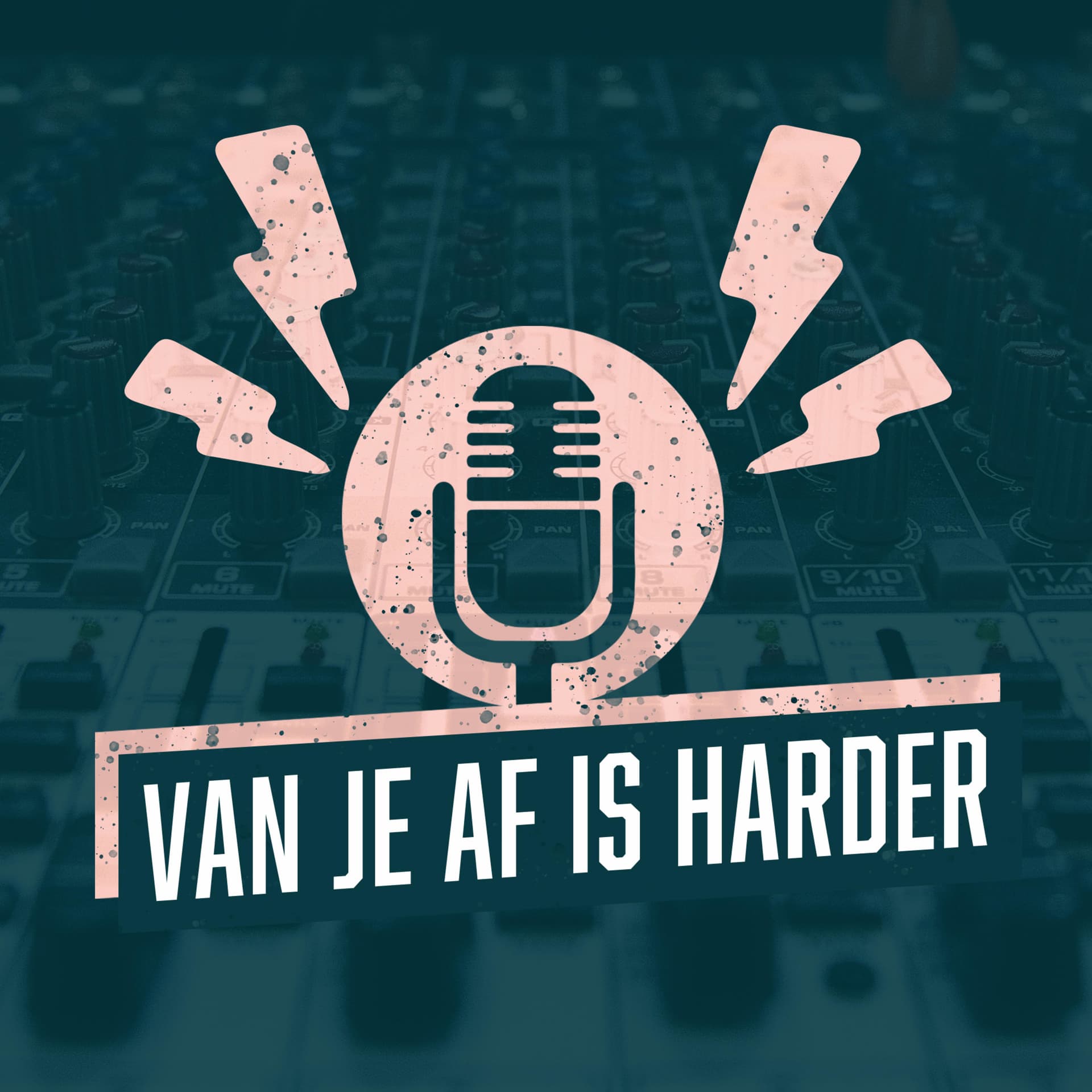 Van Je Af Is Harder - Podcasts