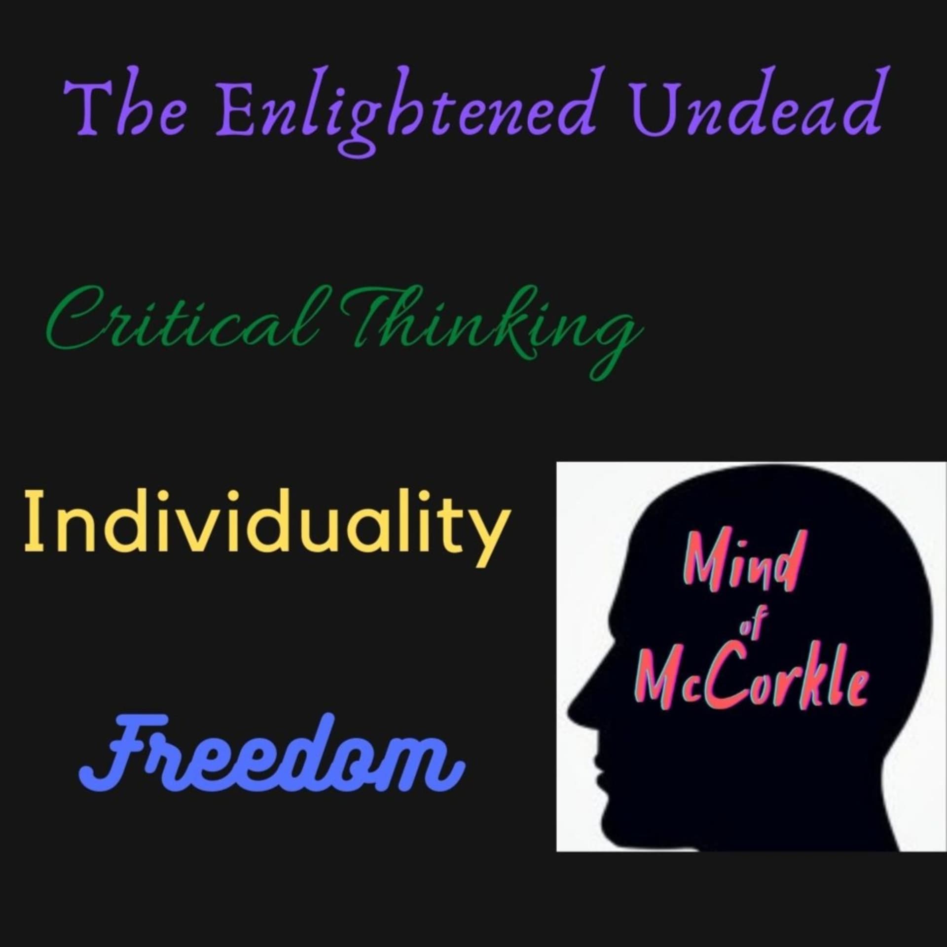 The Enlightened Undead - By Mind Of McCorkle - Podcasts