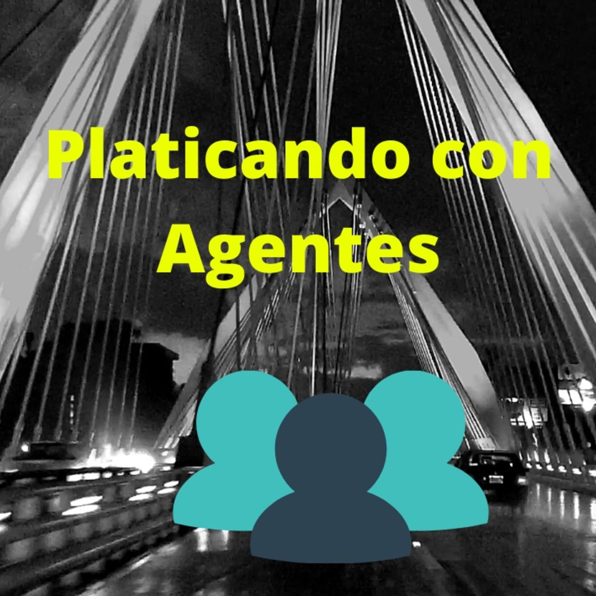 Platicando con Agentes - Podcasts