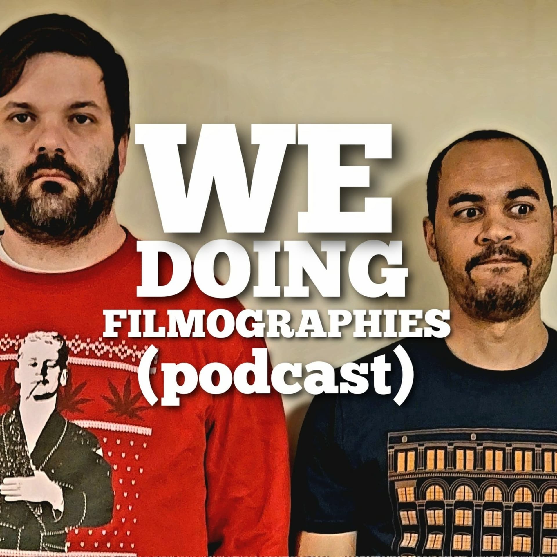 We Doing Filmographies - Podcasts