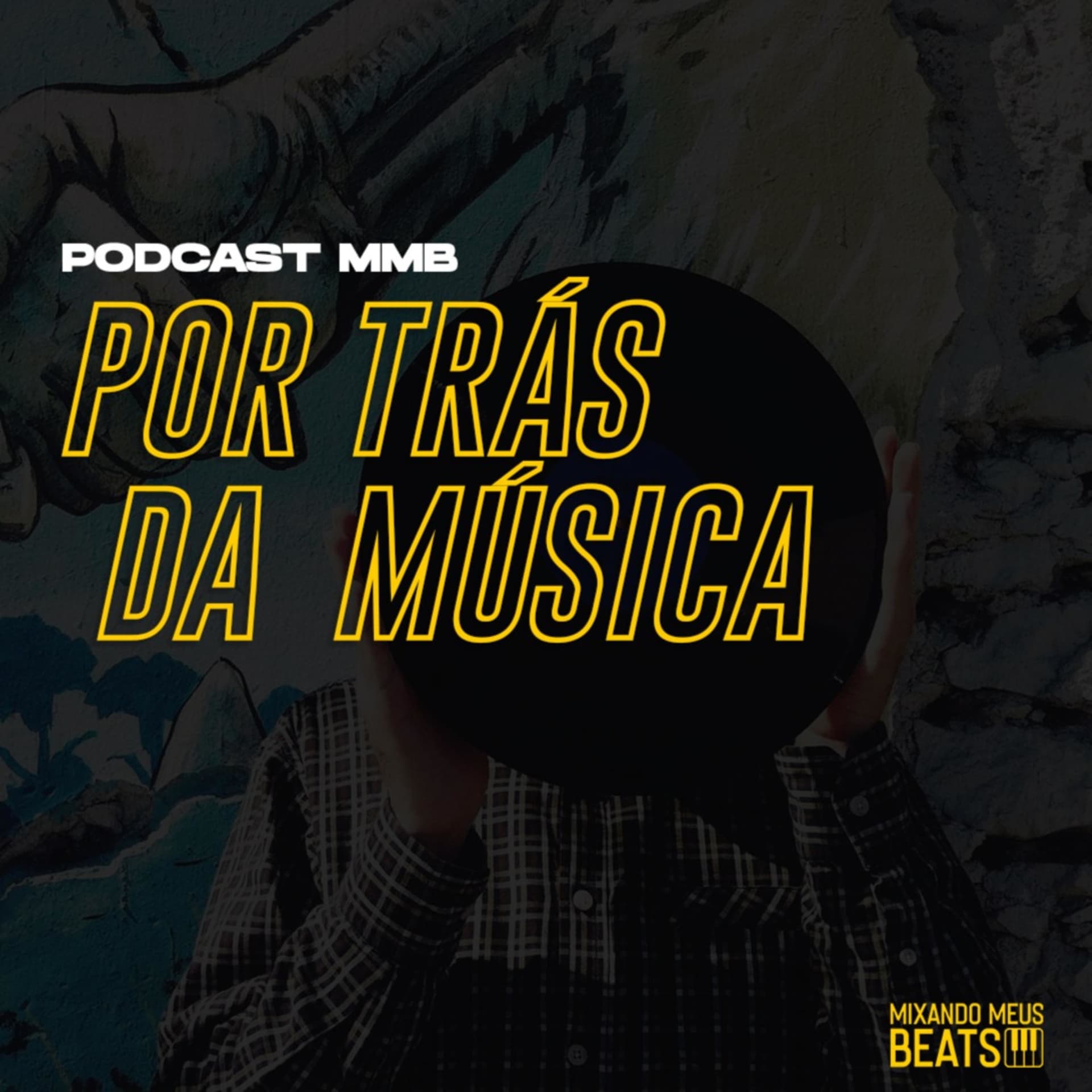 Por Trás da Música - Podcasts