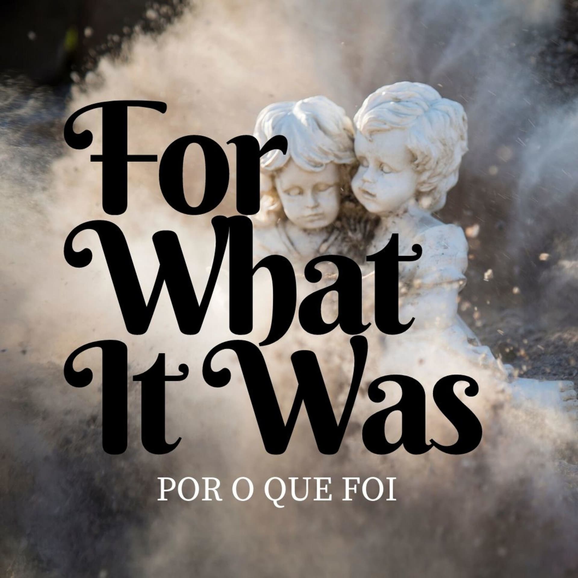 For What It Was - Podcasts