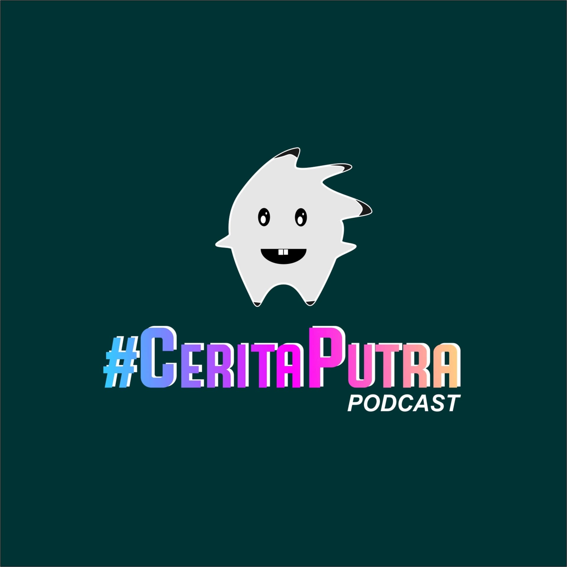 #CERITAPUTRA - Podcasts