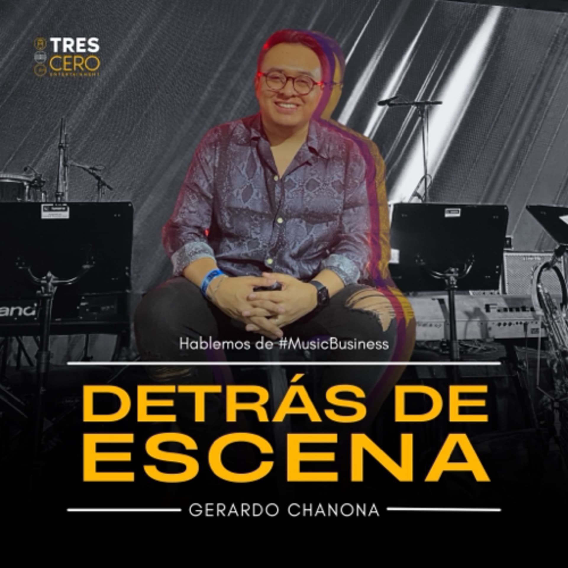 Detrás de Escena con Gerardo Chanona - Podcasts