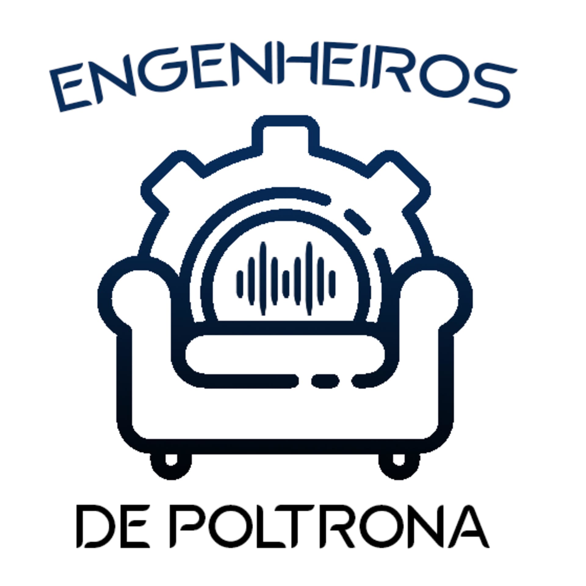 Engenheiros de Poltrona - Podcasts