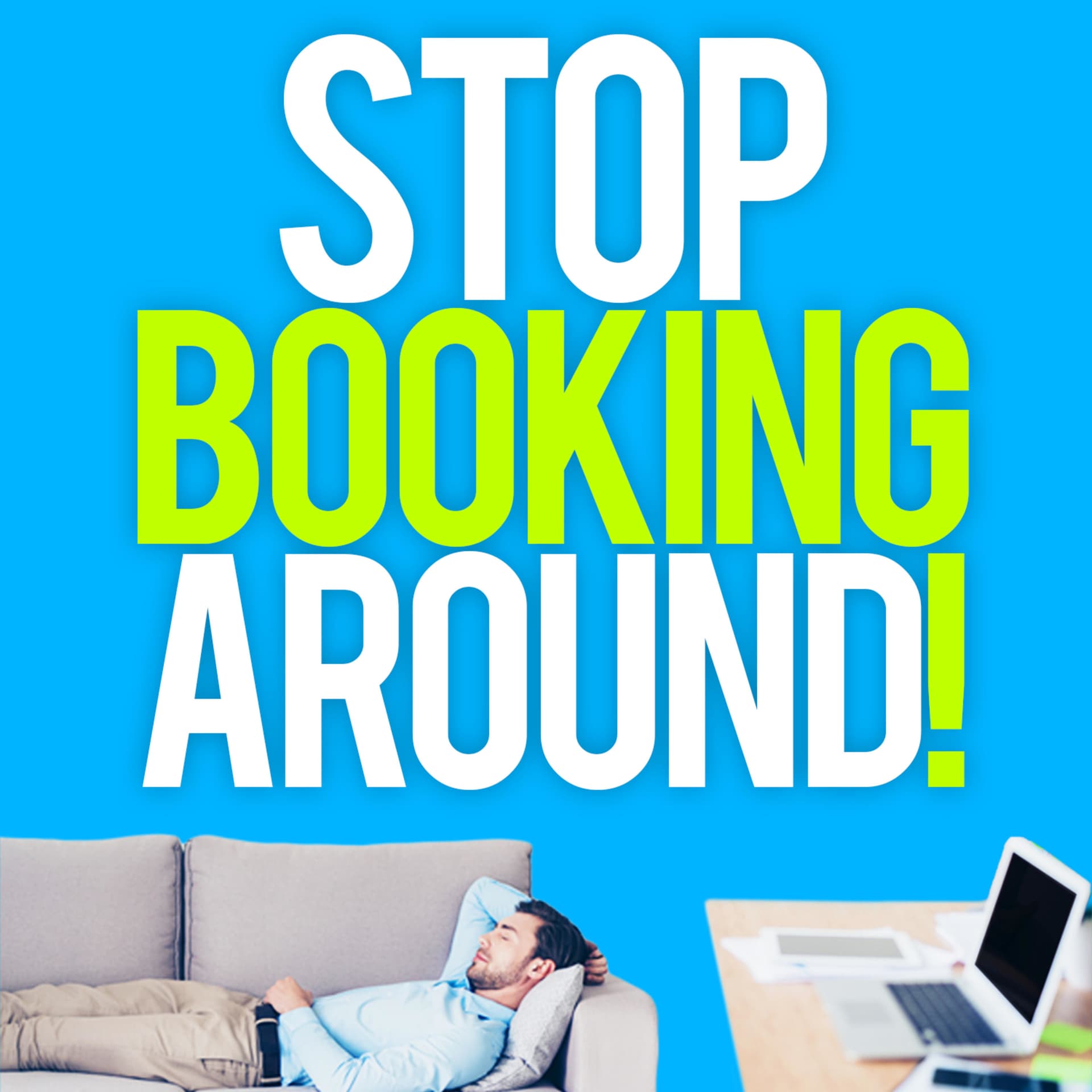 Stop Booking Around - Podcasts