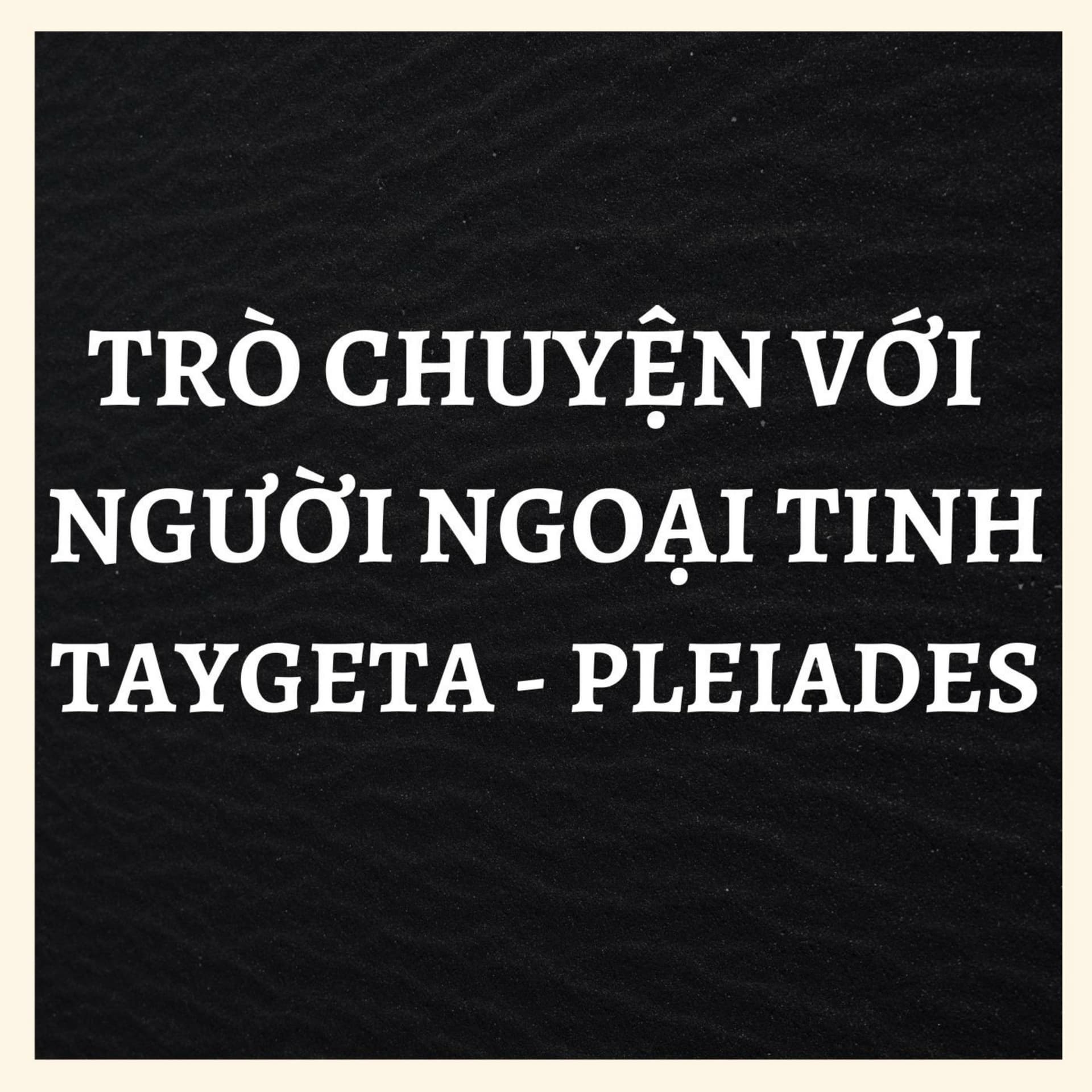 Trò chuyện với người ngoại tinh Taygeta - Pleiades - Podcasts