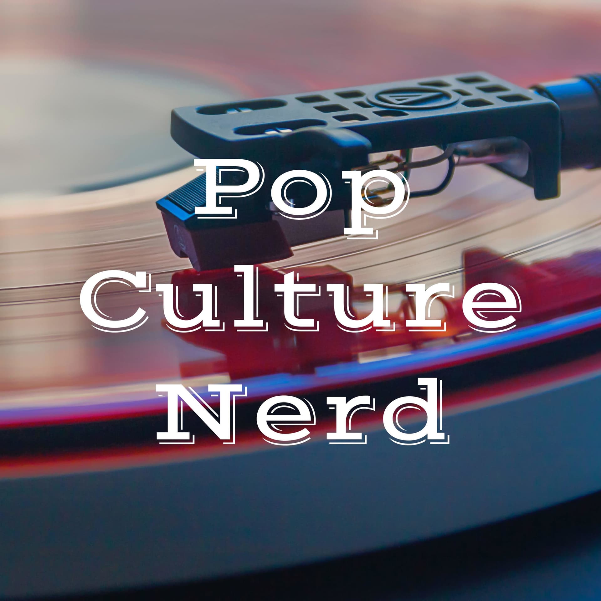 Pop Culture Nerd - Podcasts