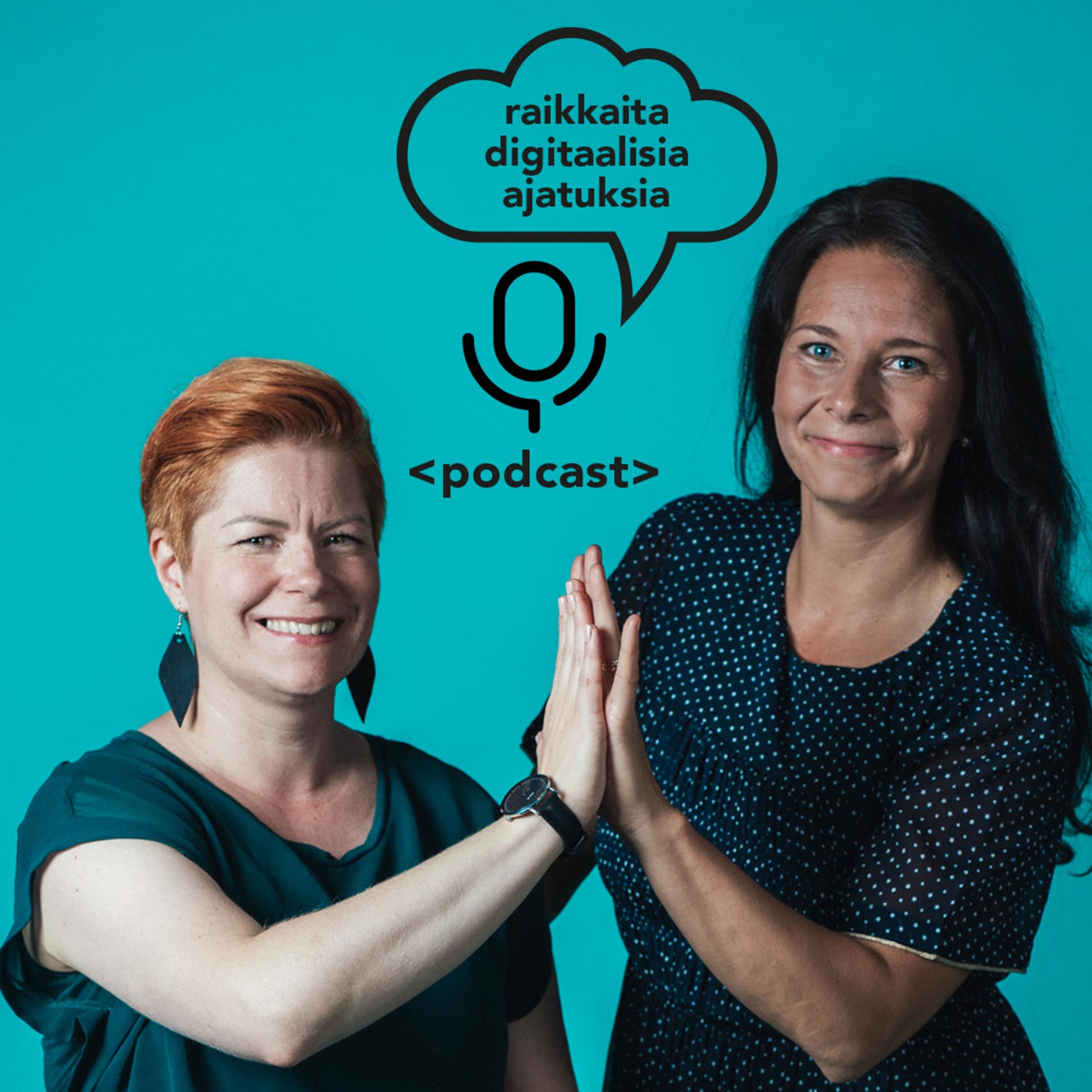 Raikkaita digitaalisia ajatuksia - Podcasts